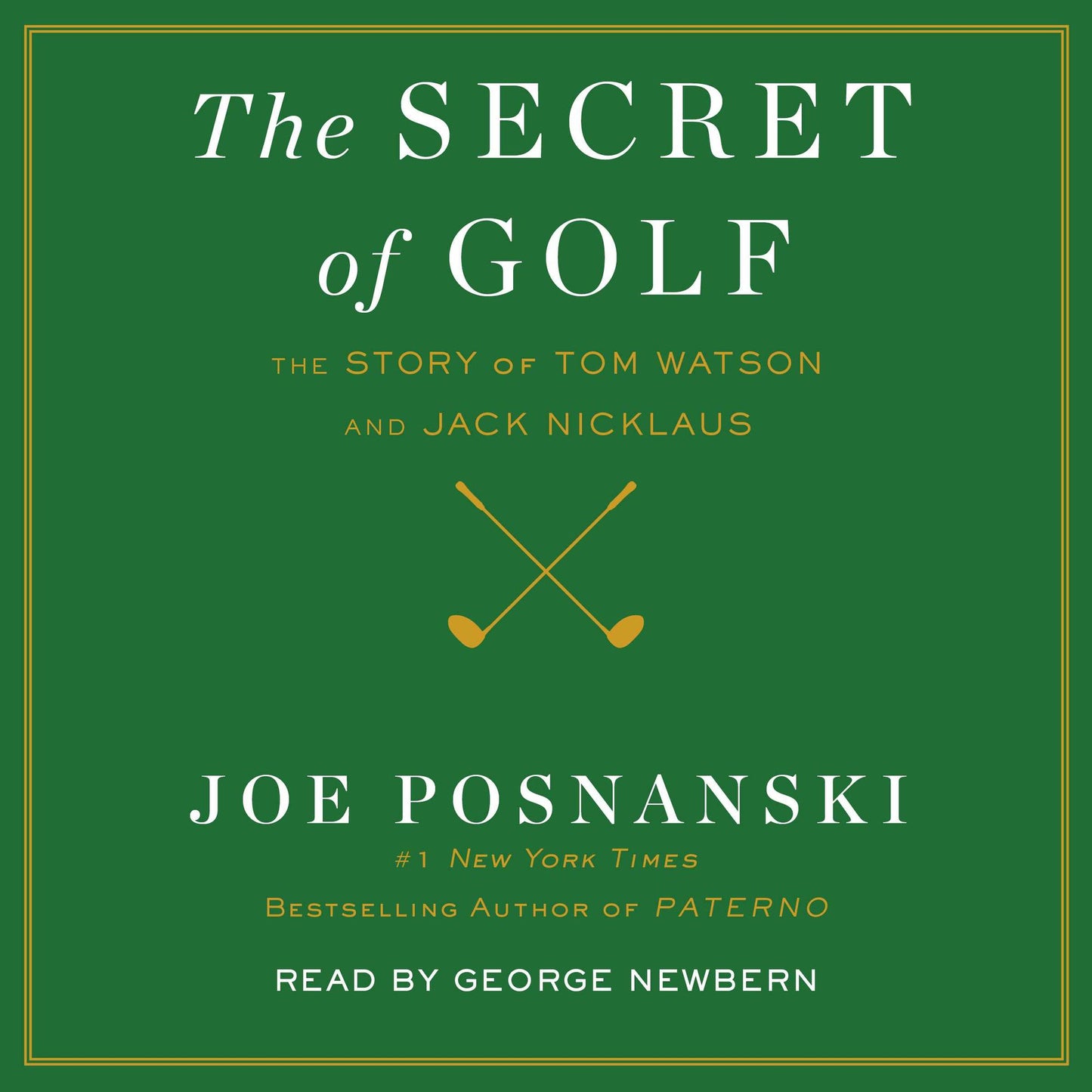 The Secret of Golf: The Story of Tom Watson and Jack Nicklaus