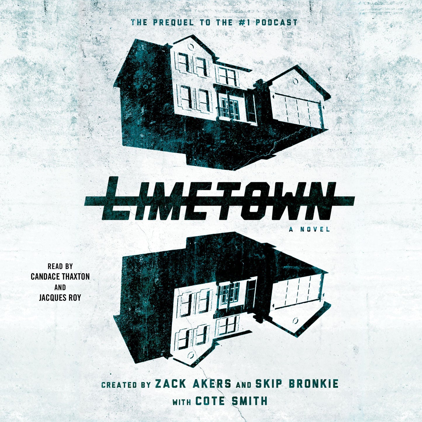 Limetown: A Novel: The Prequel to the #1 Podcast