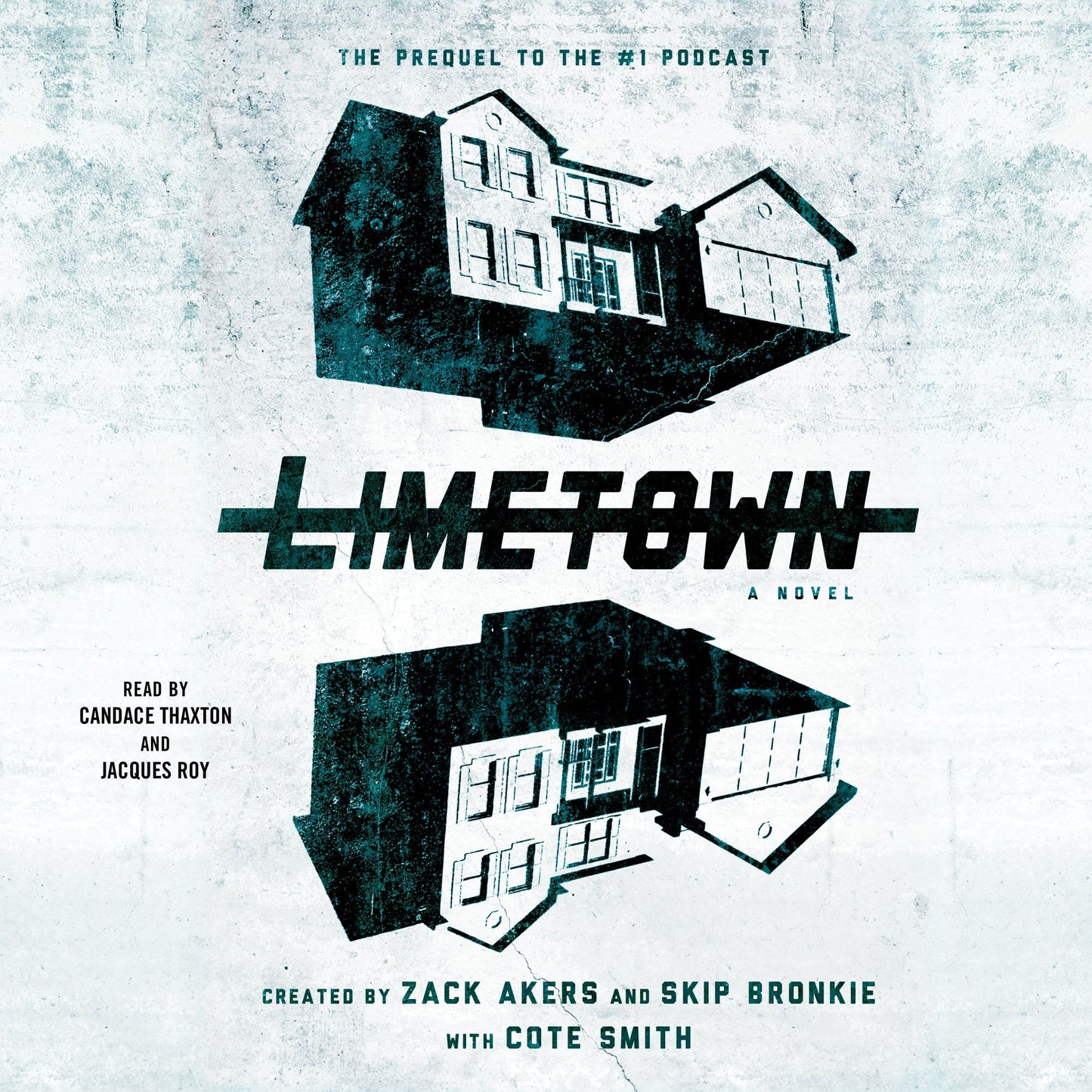 Limetown: A Novel: The Prequel to the #1 Podcast