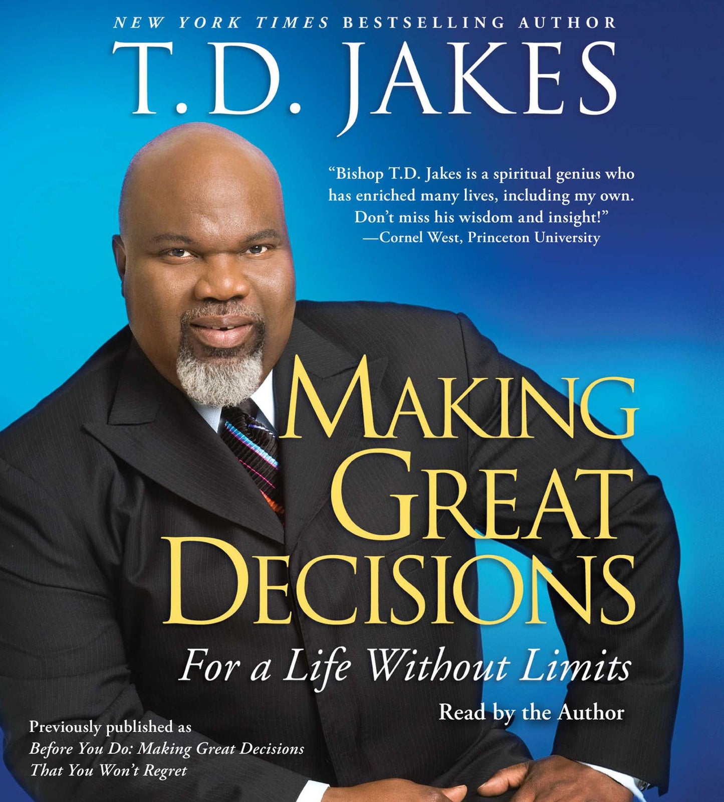Making Great Decisions: For a Life Without Limits (Abridged)