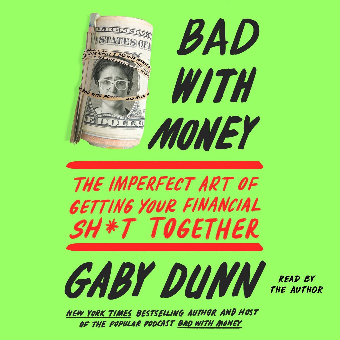 Bad with Money: The Imperfect Art of Getting Your Financial Sh*t Together