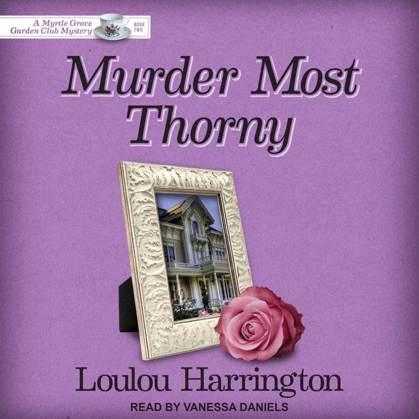 Murder Most Thorny: A Myrtle Grove Garden Club Mystery, Book Two