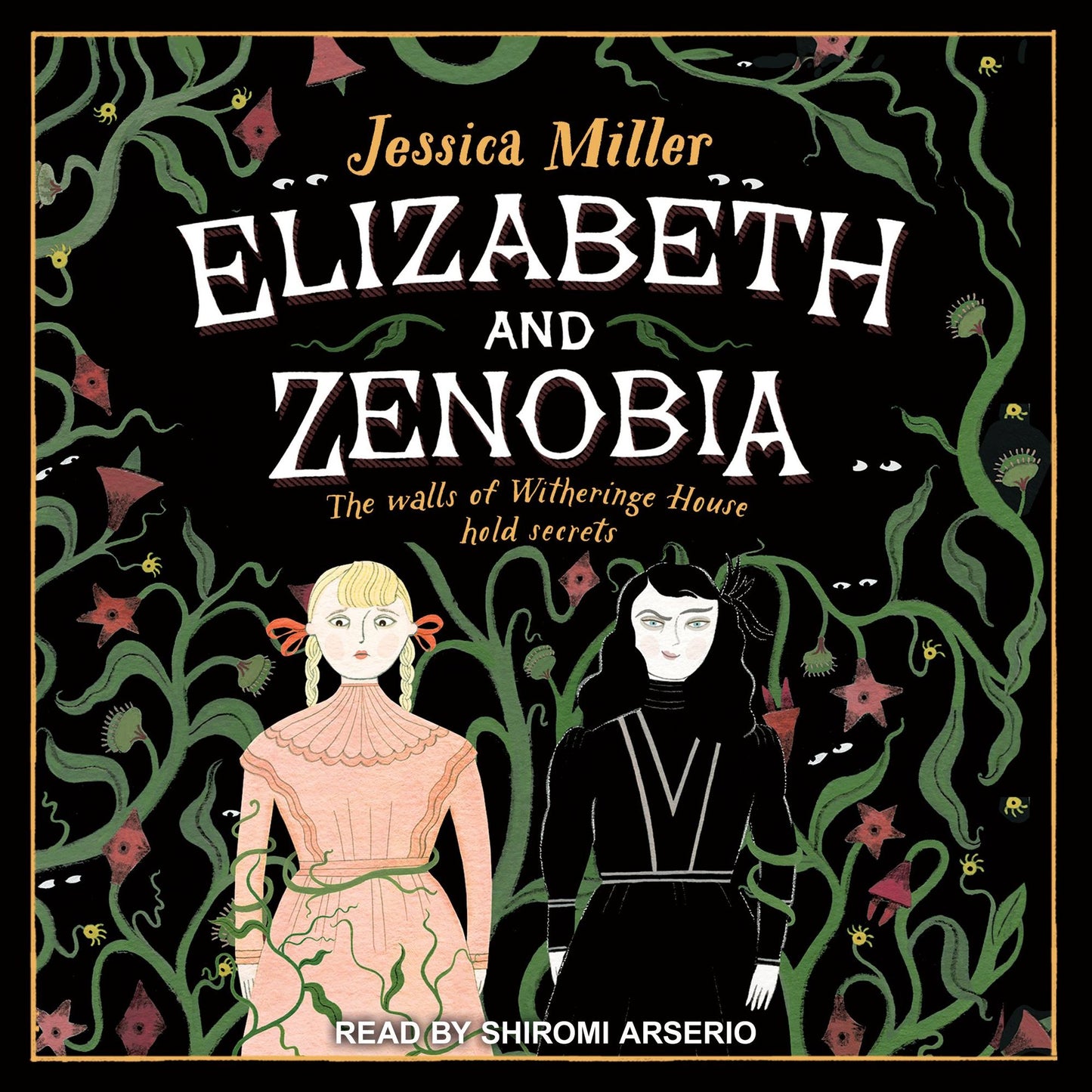 Elizabeth and Zenobia: The walls of Witheringe House hold secrets