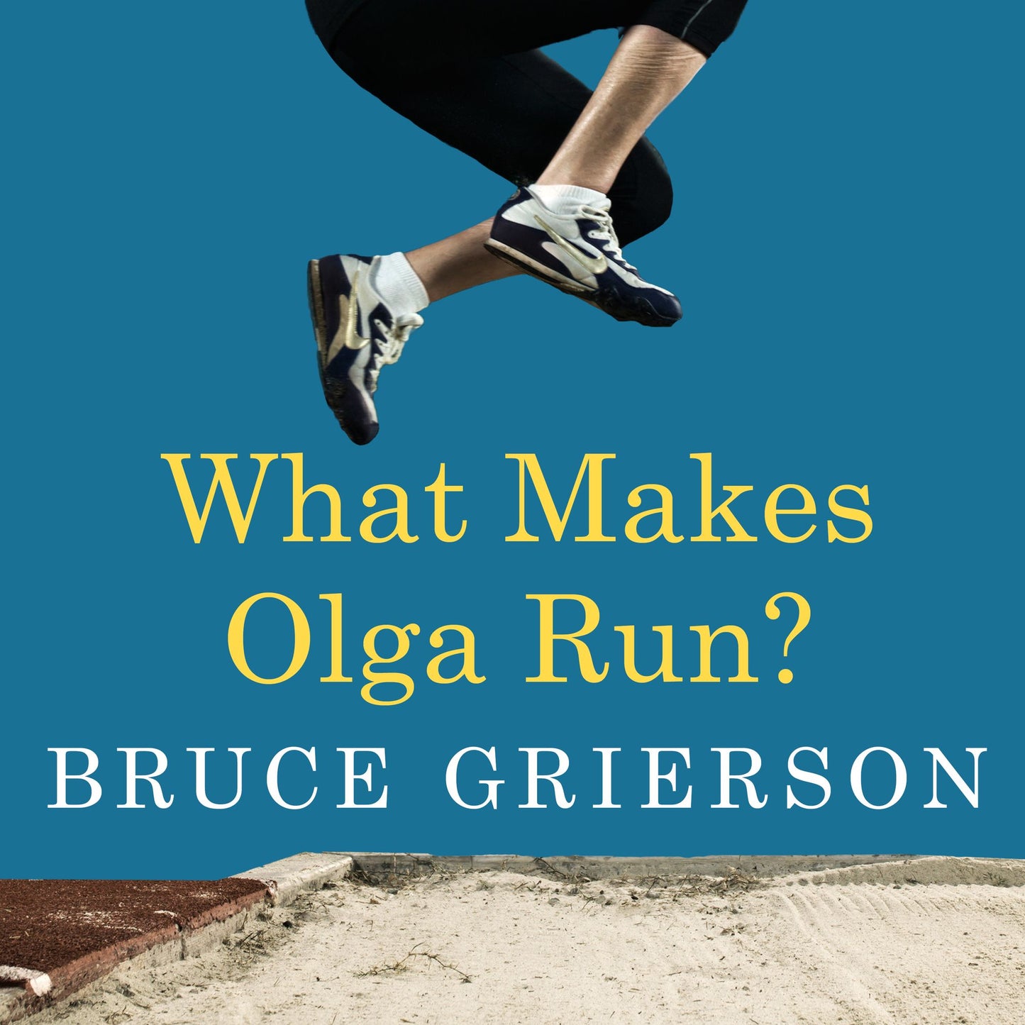 What Makes Olga Run?: The Mystery of the 90-something Track Star and What She Can Teach Us About Living Longer, Happier Lives