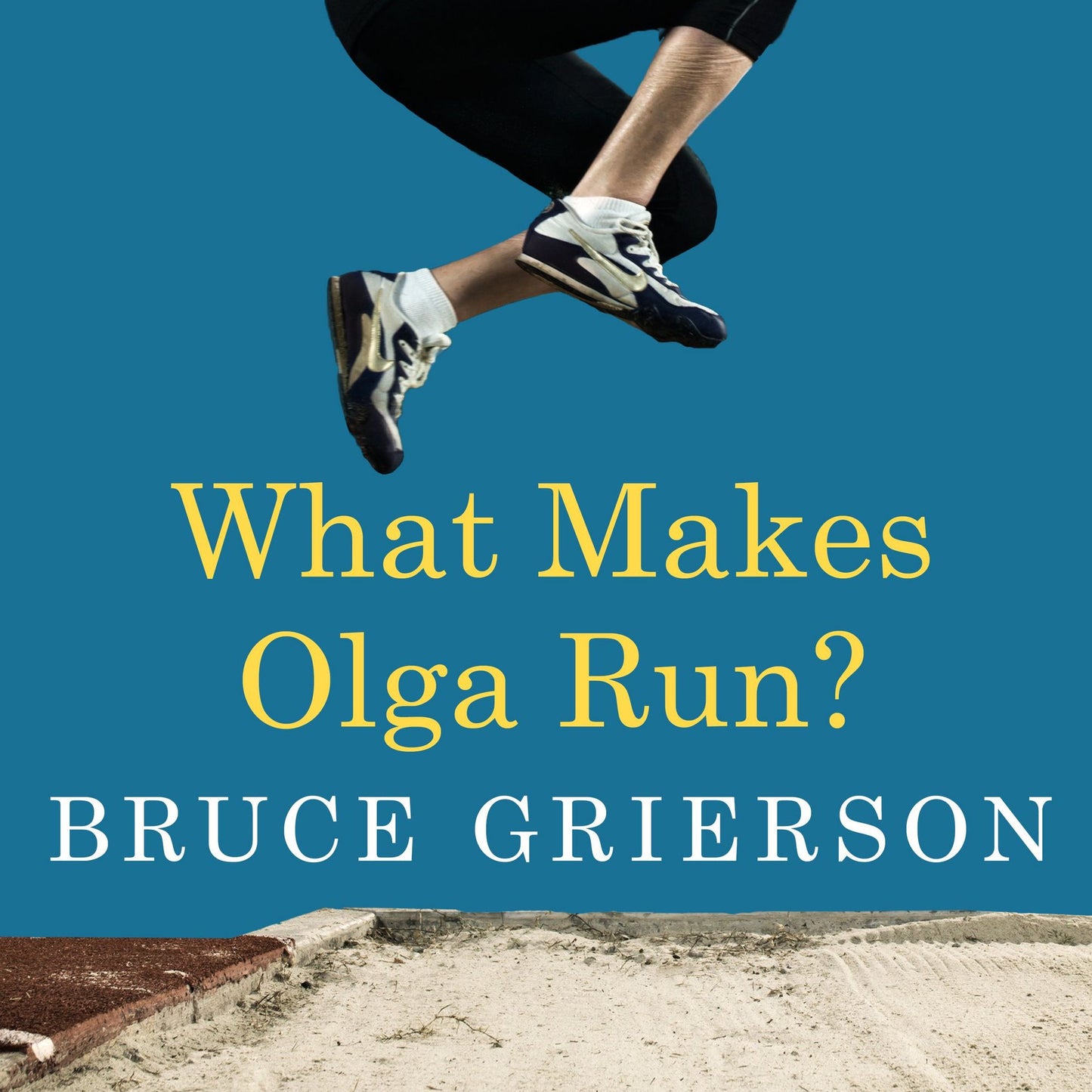 What Makes Olga Run?: The Mystery of the 90-something Track Star and What She Can Teach Us About Living Longer, Happier Lives