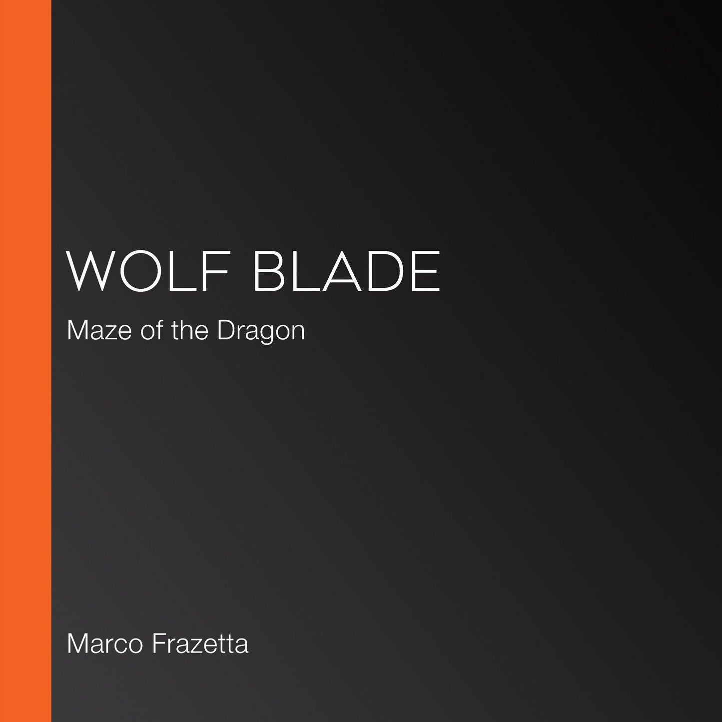 Wolf Blade: Maze of the Dragon