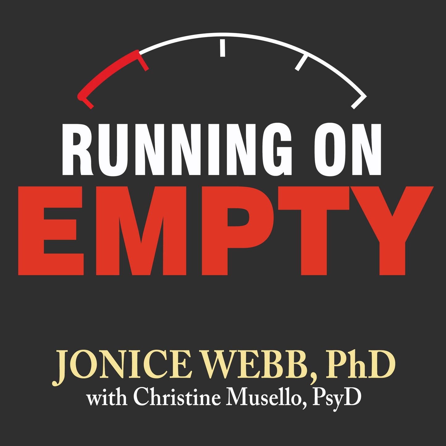 Running On Empty: Overcome Your Childhood Emotional Neglect