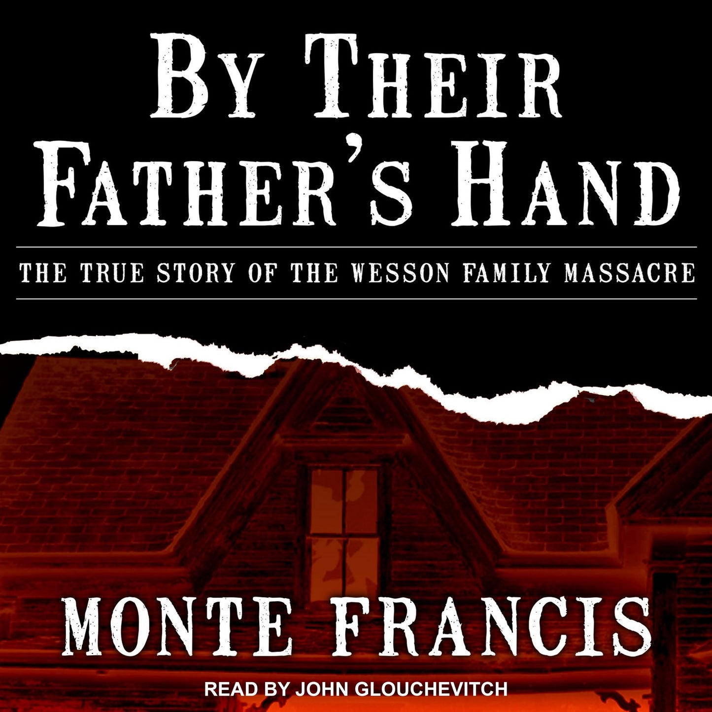 By Their Father's Hand: The True Story of the Wesson Family Massacre