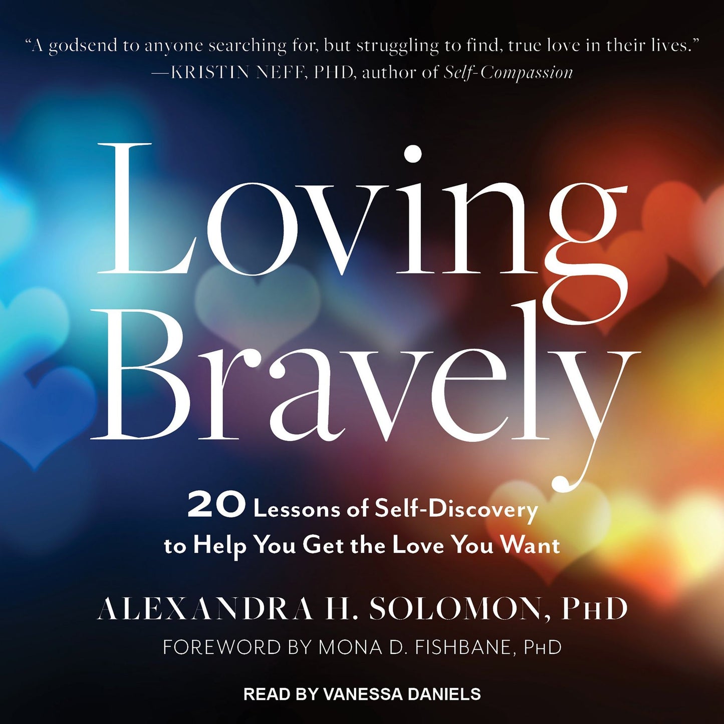 Loving Bravely: Twenty Lessons of Self-discovery to Help You Find and Keep the Love You Want