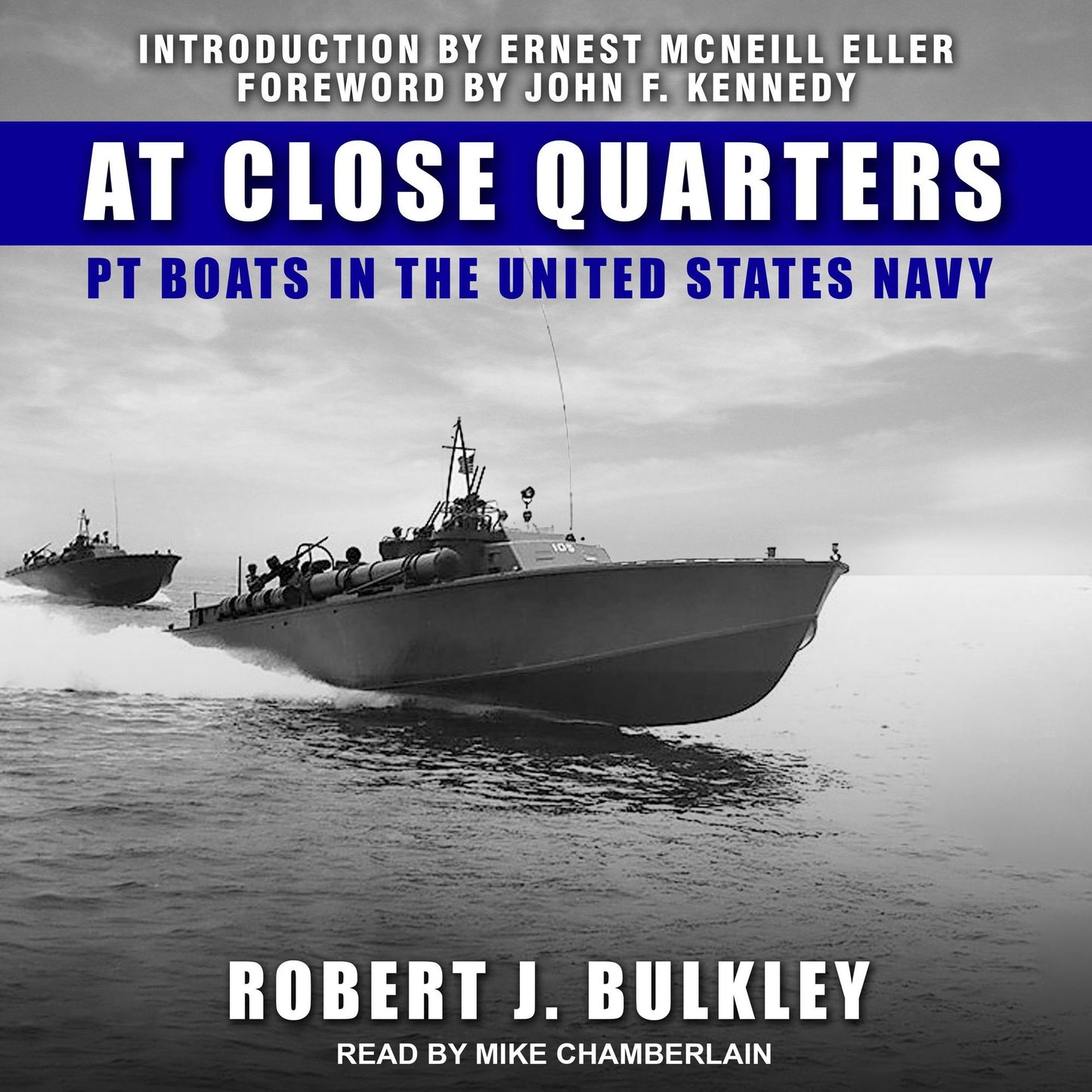 At Close Quarters: PT Boats in the United States Navy