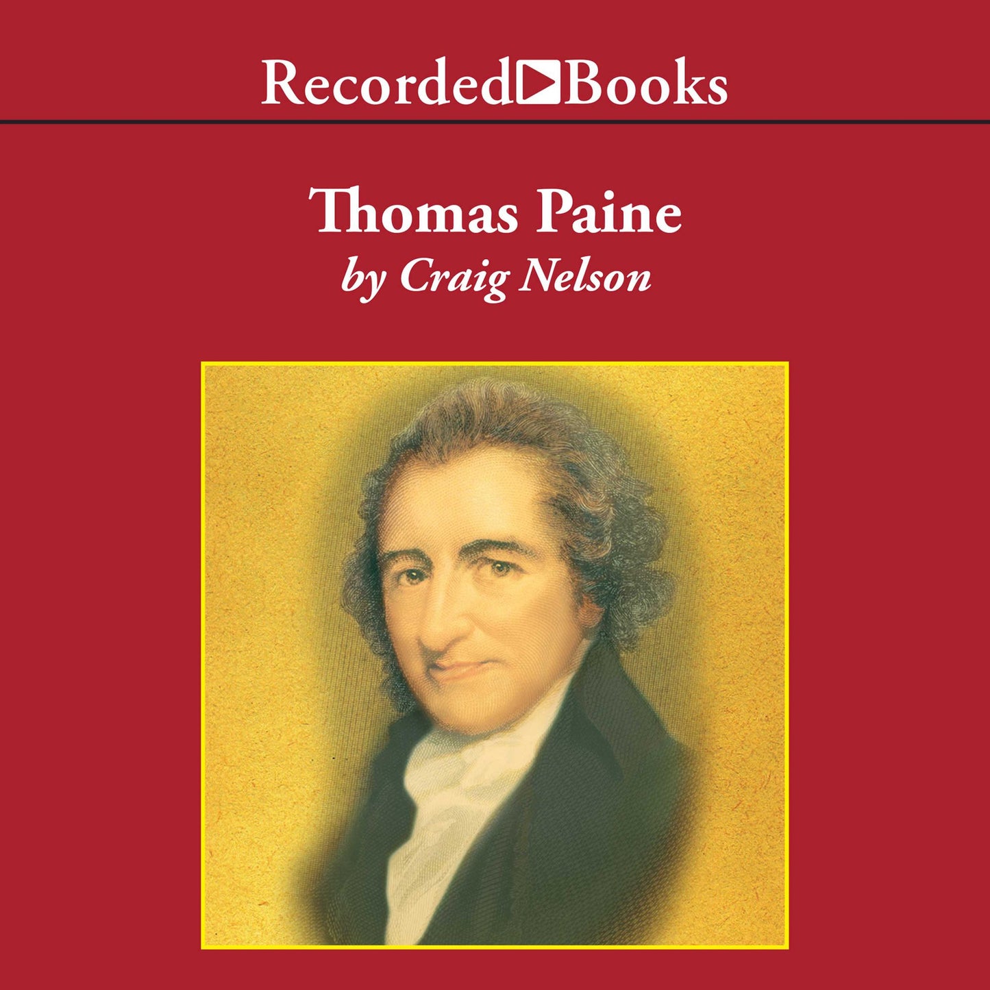 Thomas Paine: Enlightenment, Revolution, and the Birth of Modern Nations