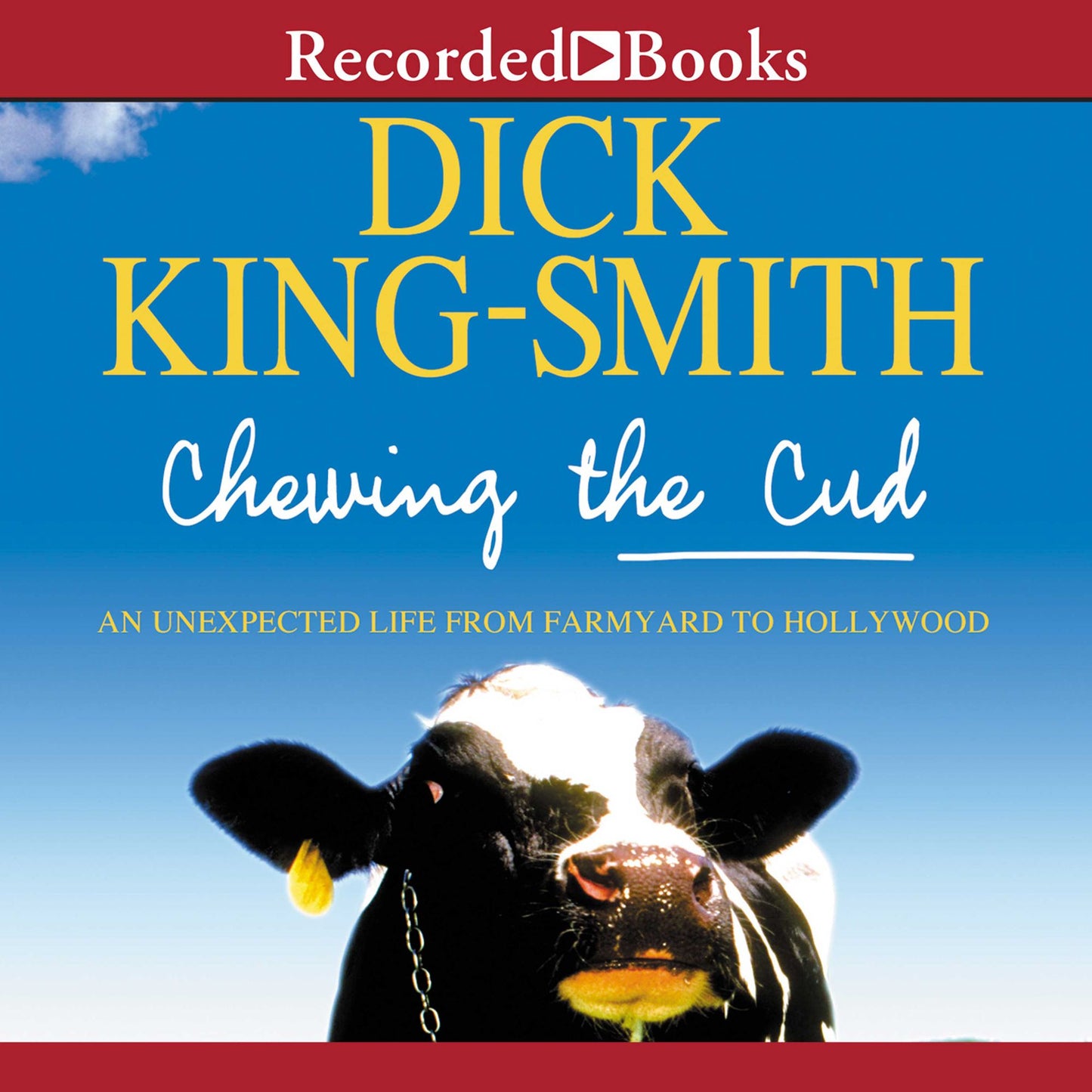 Chewing the Cud: An Unexpected Life from Farmyard to Hollywood