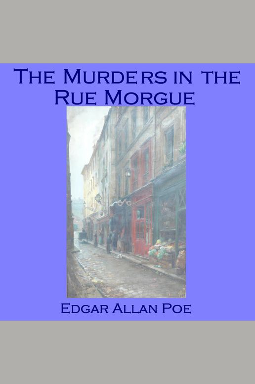 The Murders in the Rue Morgue