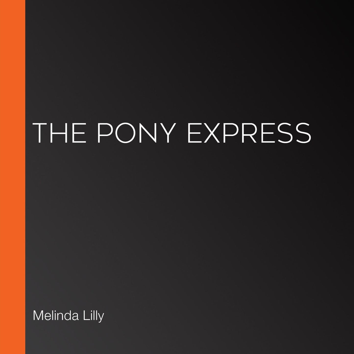 The Pony Express: Reading American History