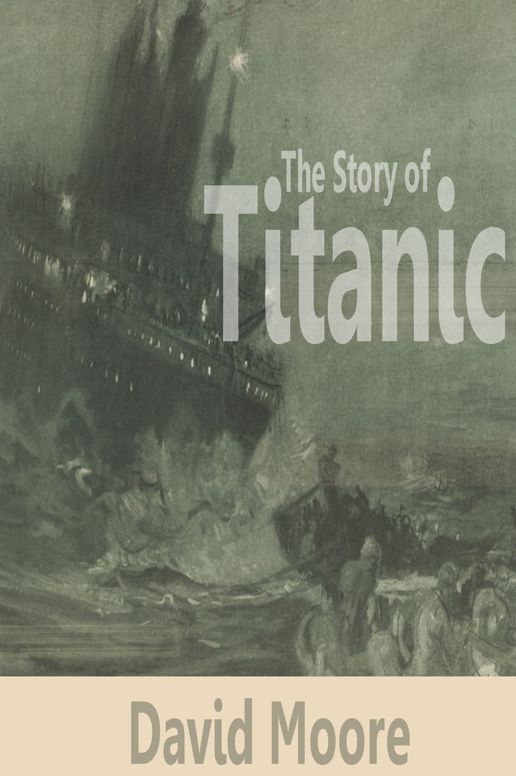 The Story of Titanic