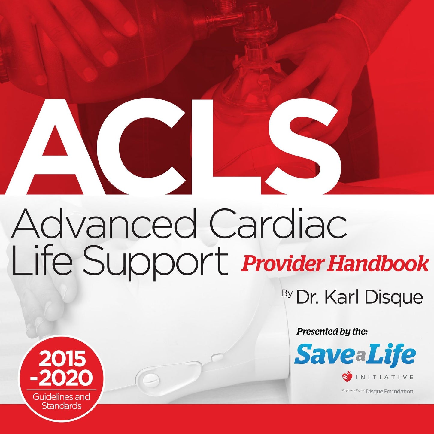 Advanced Cardiac Life Support (ACLS) Provider Handbook