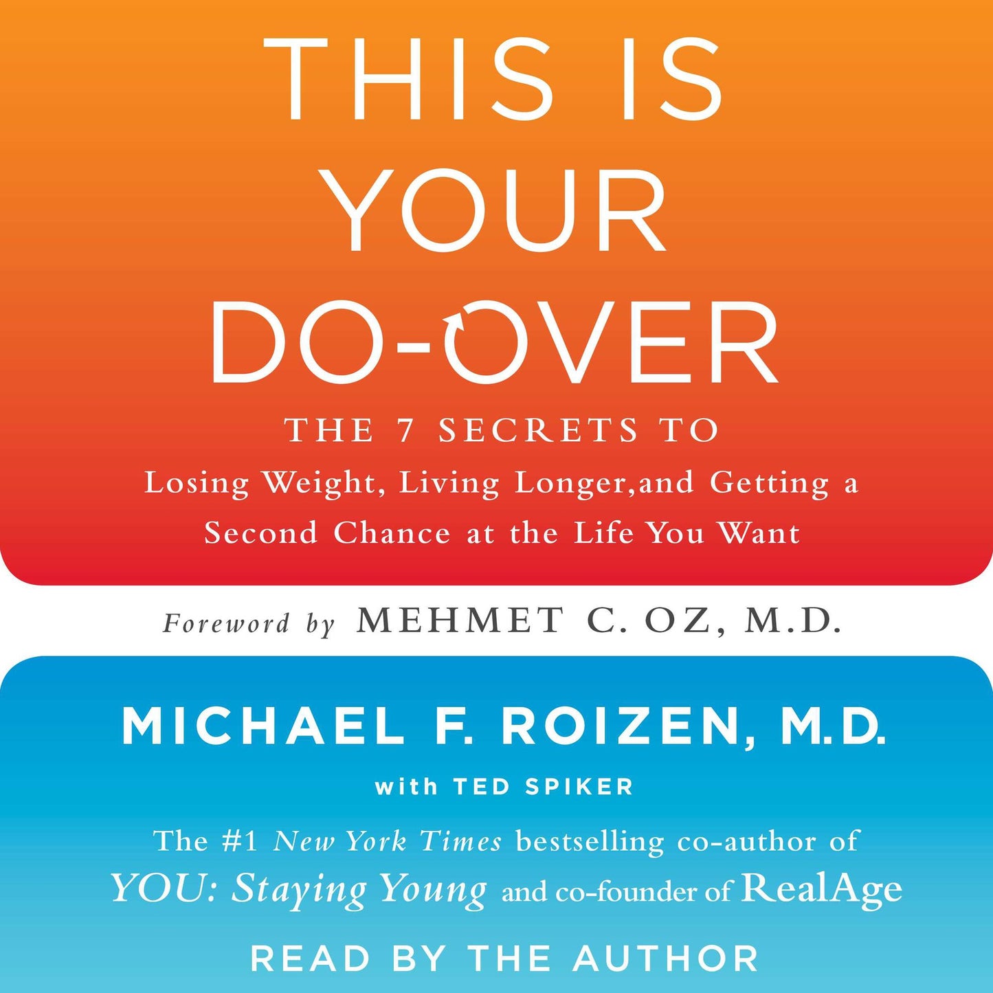 This is Your Do-Over: The 7 Secrets to Losing Weight, Living Longer, and Getting a Second Chance at the Life You Want