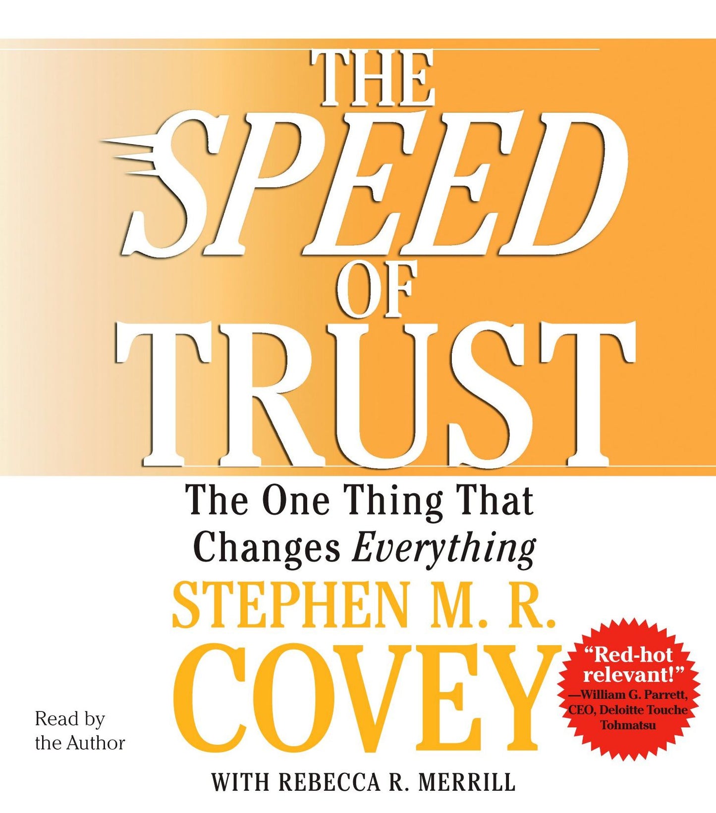 The SPEED of Trust: The One Thing that Changes Everything (Abridged)