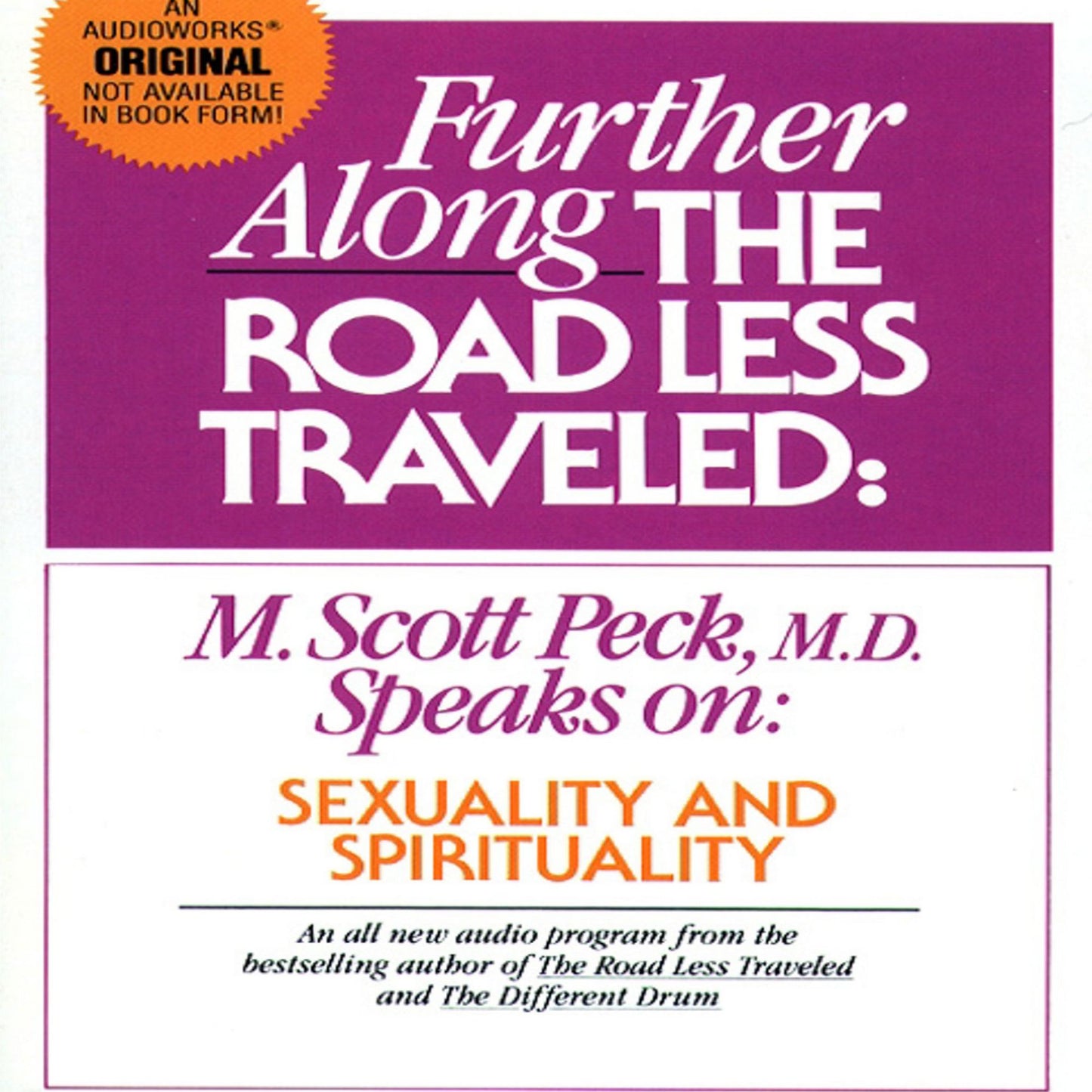Sexuality & Spirituality: Further Along the Road Less Traveled (Abridged)