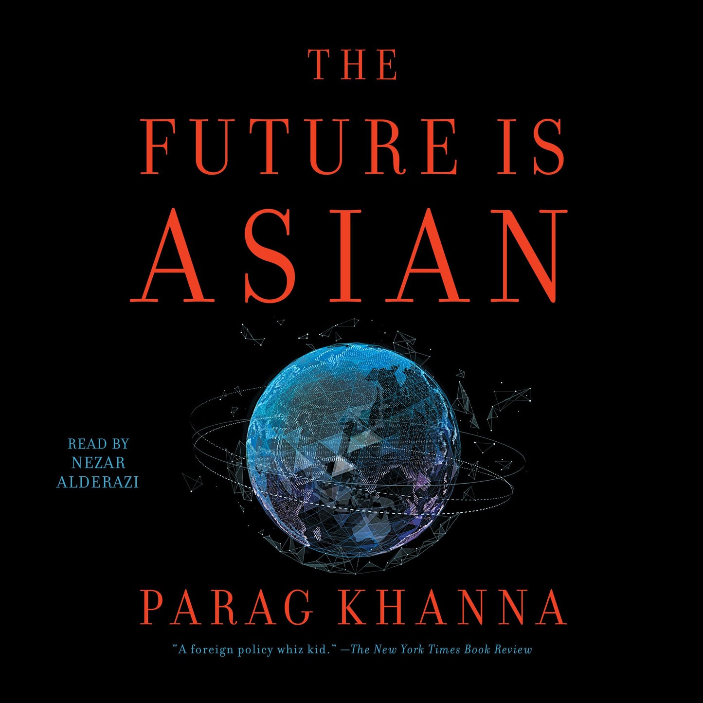 The Future is Asian: Commerce, Conflict and Culture in the 21st Century