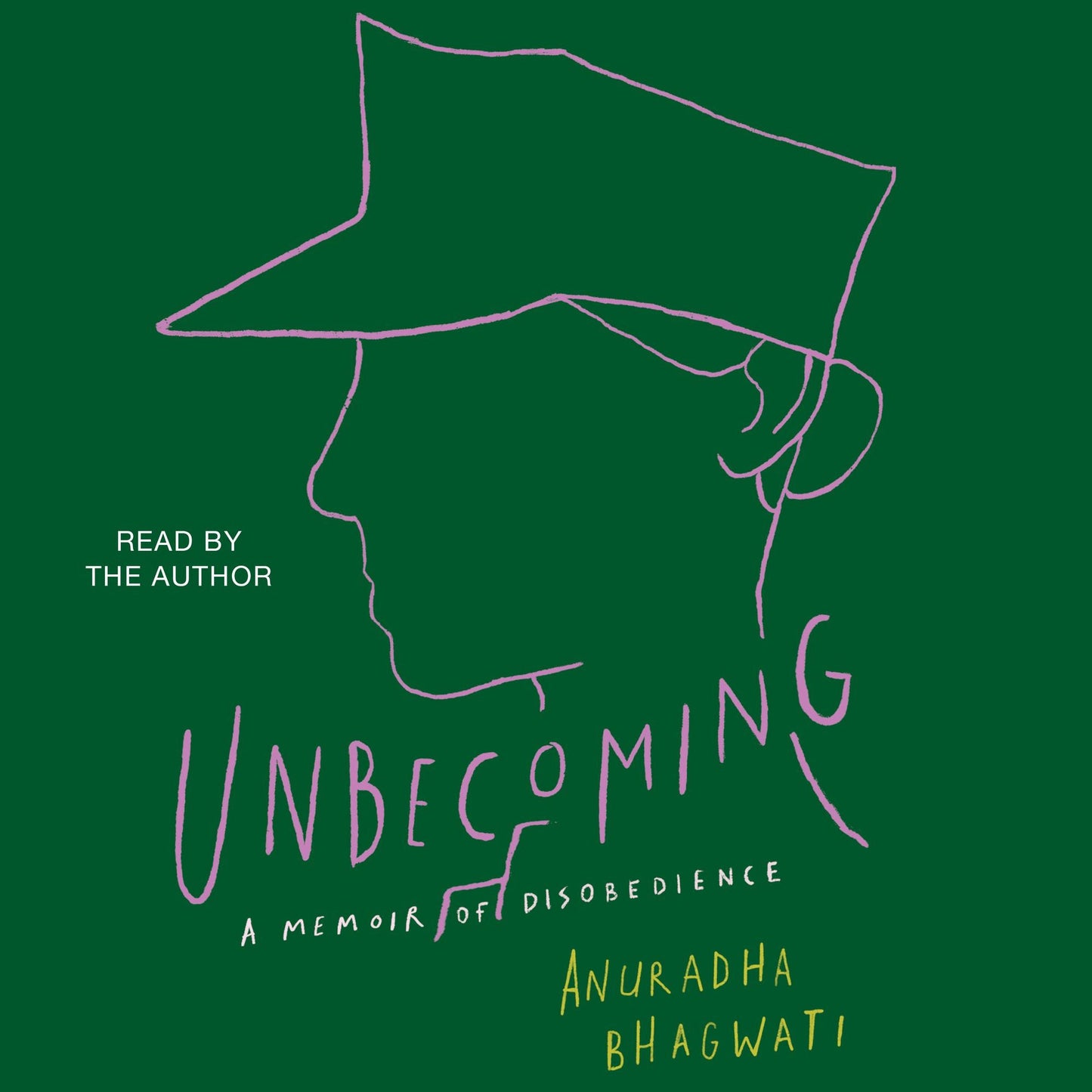 Unbecoming: A Memoir of Disobedience