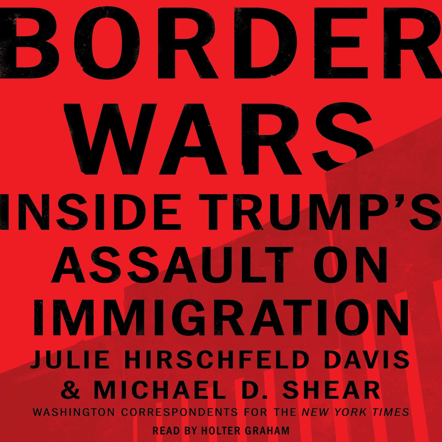 Border Wars: Inside Trump's Assault on Immigration