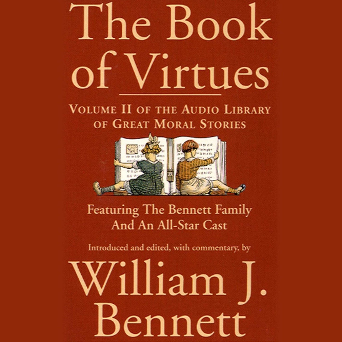 The Book of Virtues: Volume II: Audio Library of Great Moral Stories (Abridged)