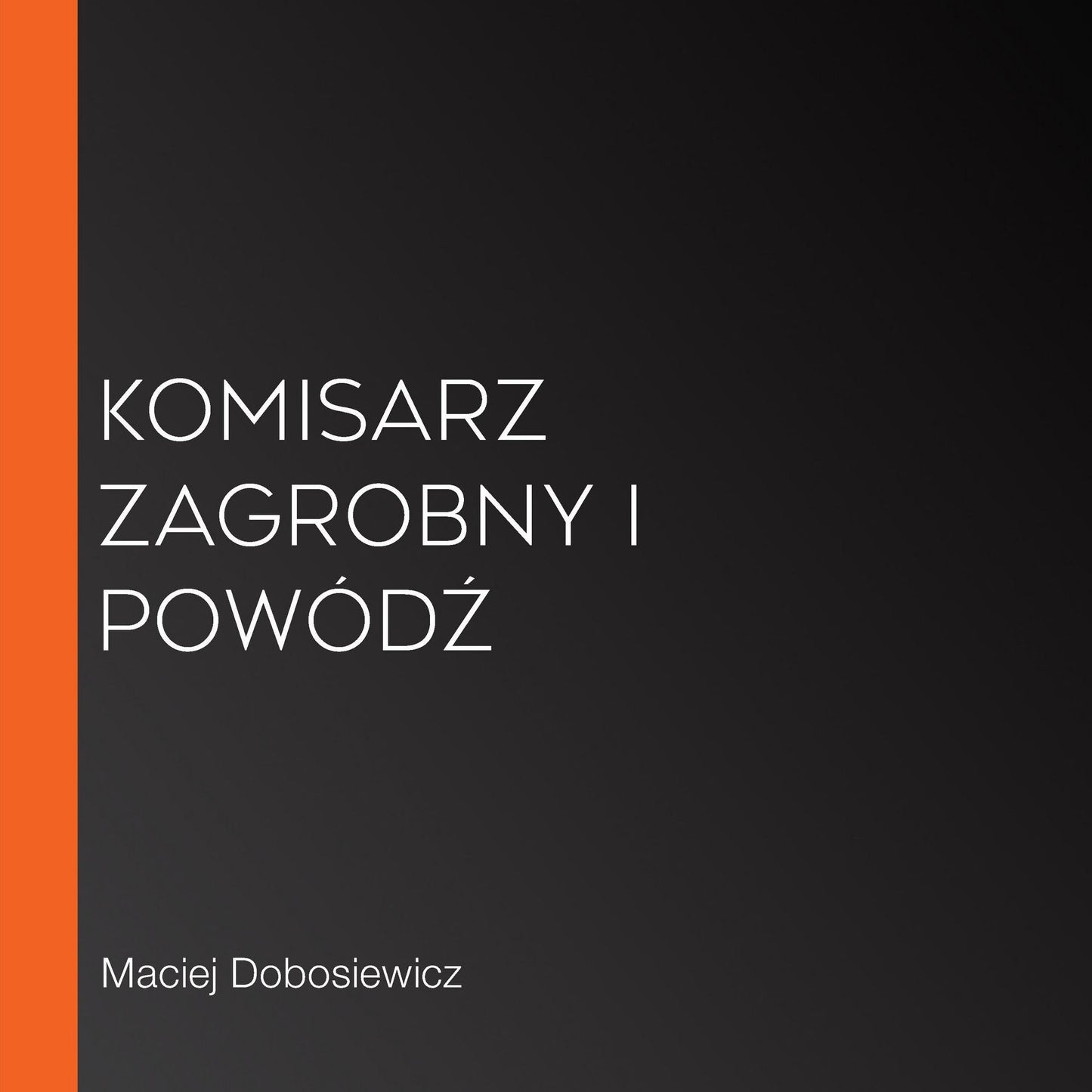 Komisarz Zagrobny i powód¿