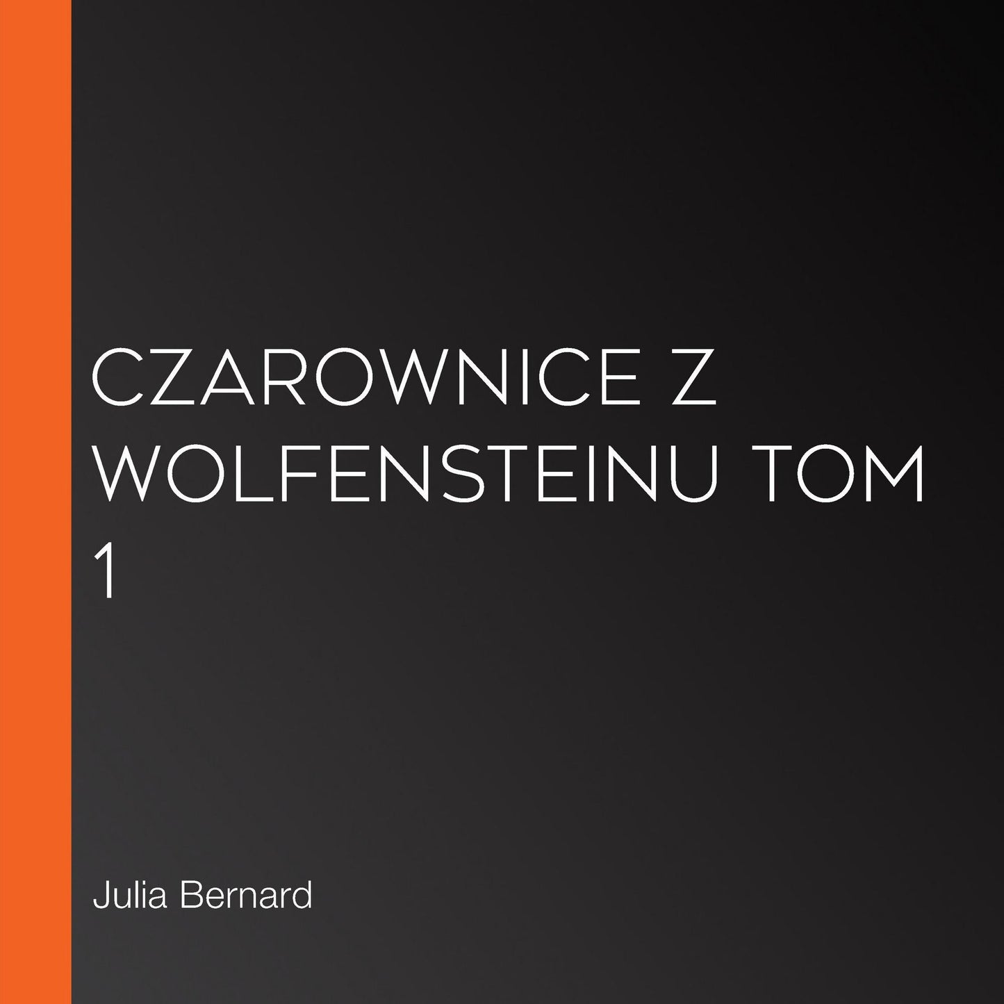 Czarownice z Wolfensteinu Tom 1