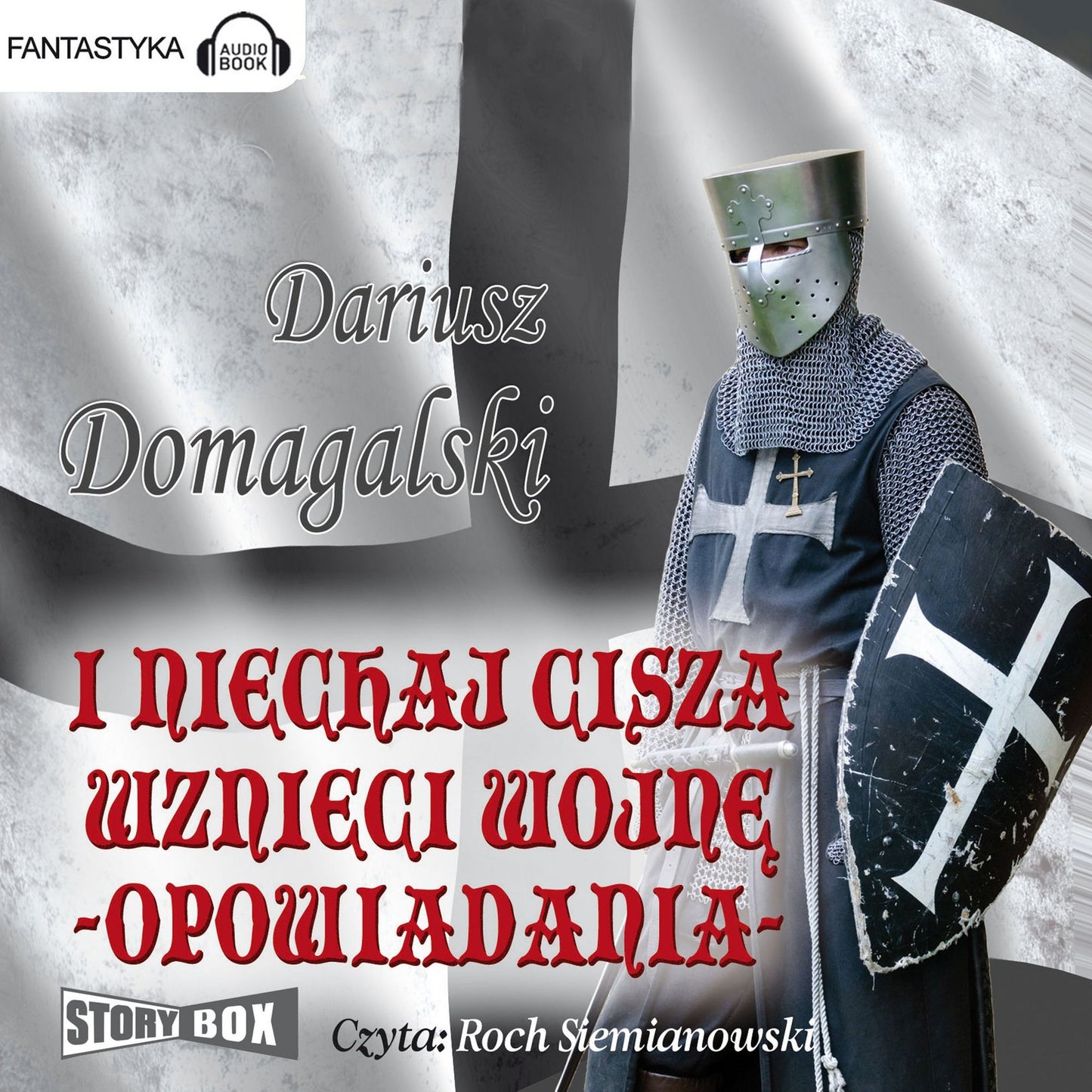 I niechaj cisza wznieci wojn¿. Opowiadania: Cykl krzyzacki 4