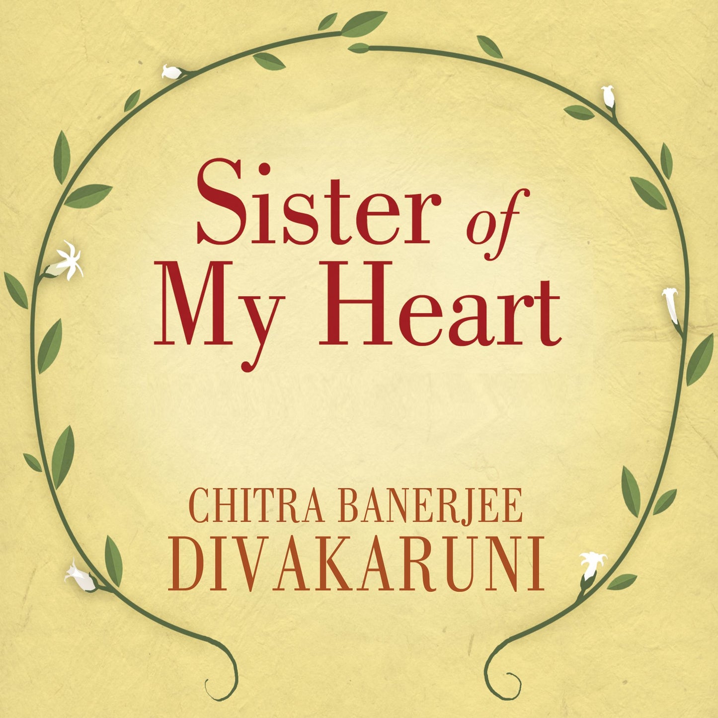 Sister of My Heart: A Novel