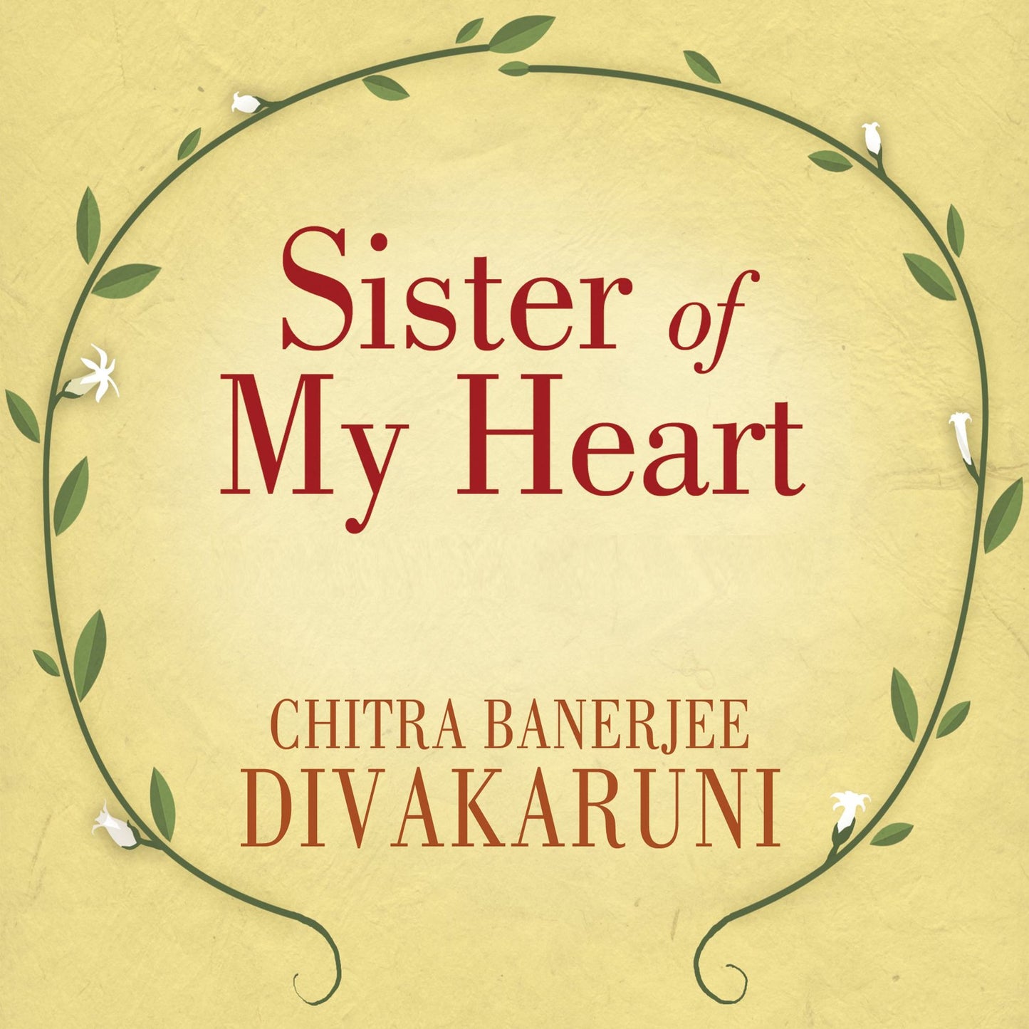 Sister of My Heart: A Novel