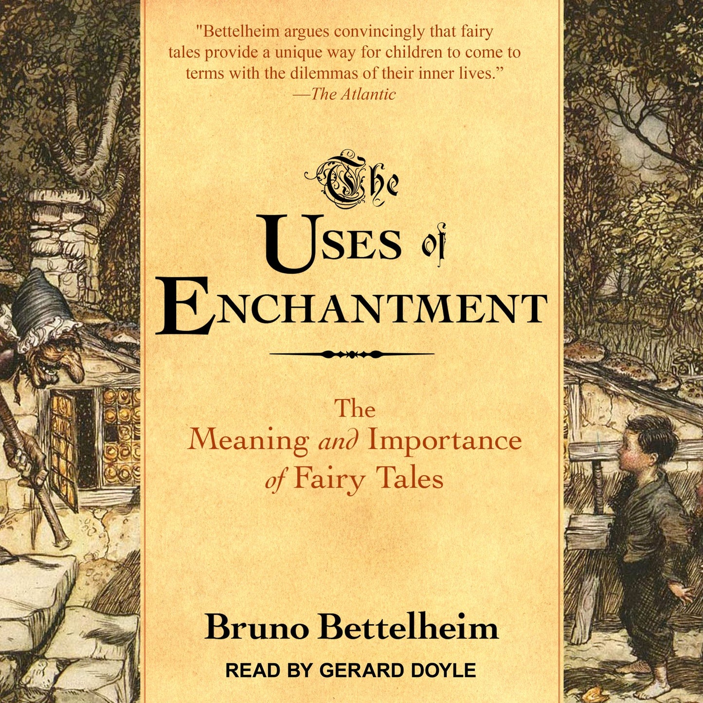 The Uses of Enchantment: The Meaning and Importance of Fairy Tales