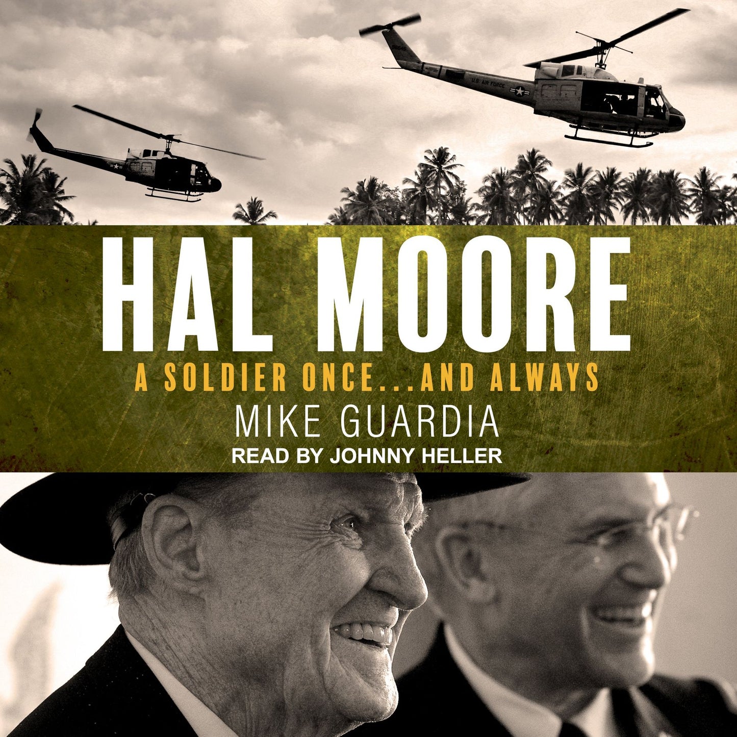 Hal Moore: A Soldier Once¿and Always