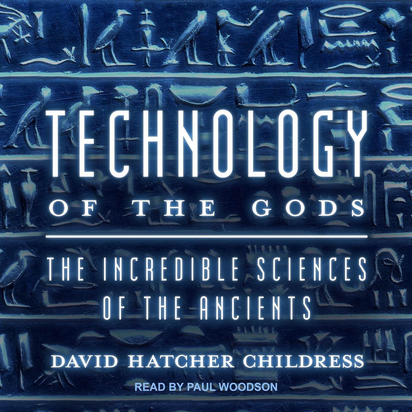 Technology of the Gods: The Incredible Sciences of the Ancients