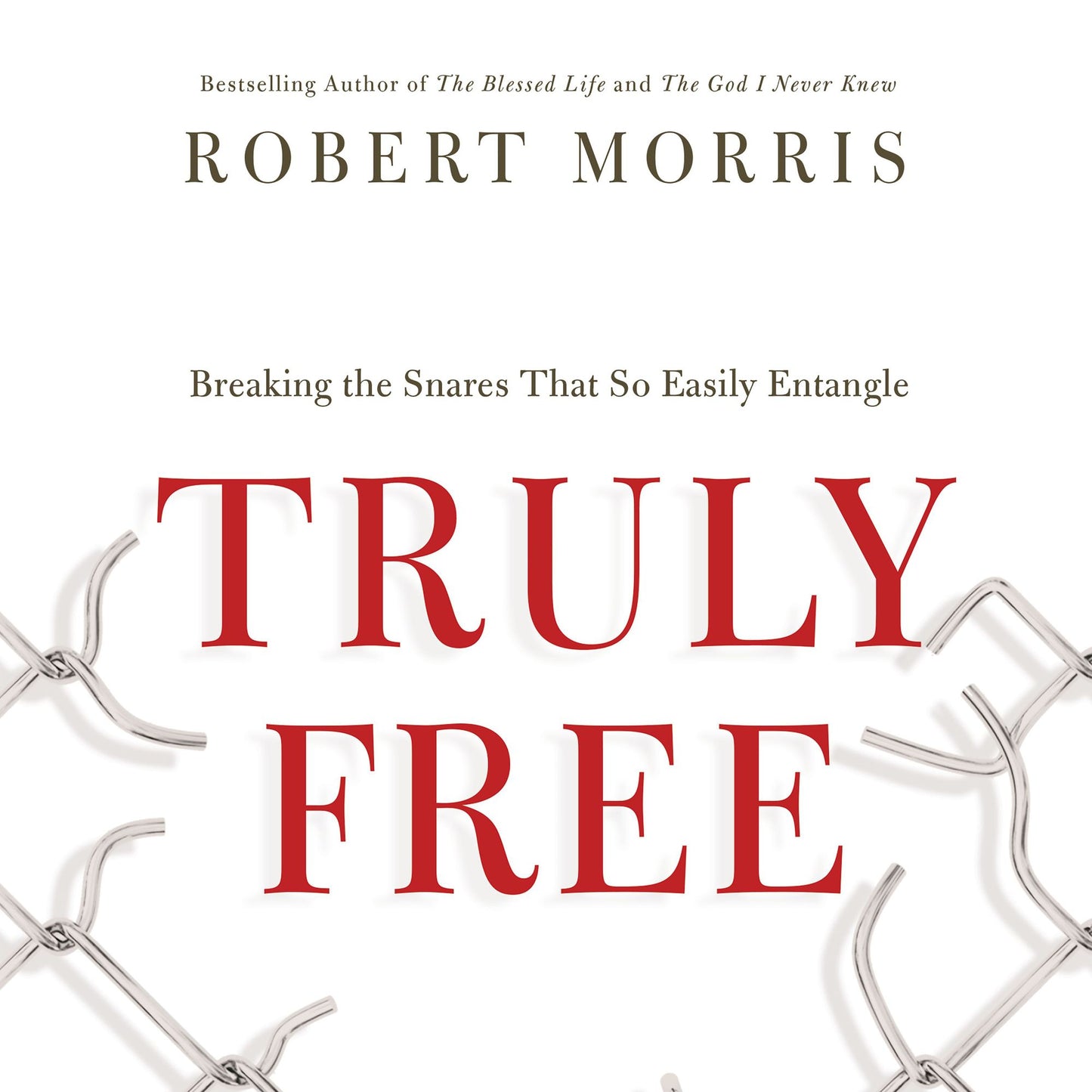 Truly Free: Breaking the Snares That So Easily Entangle