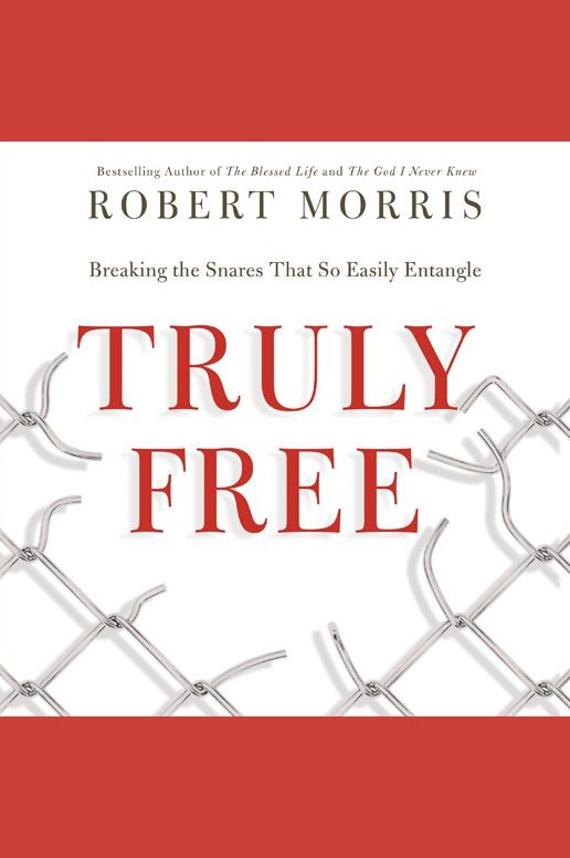 Truly Free: Breaking the Snares That So Easily Entangle