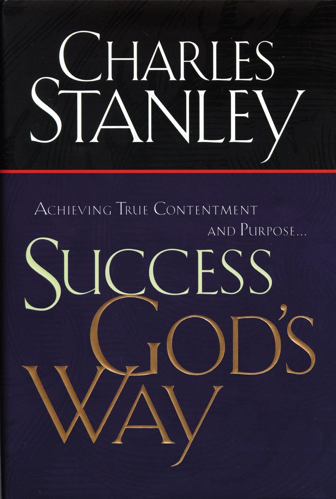 Success God's Way: Achieving True Contentment and Purpose (Abridged)