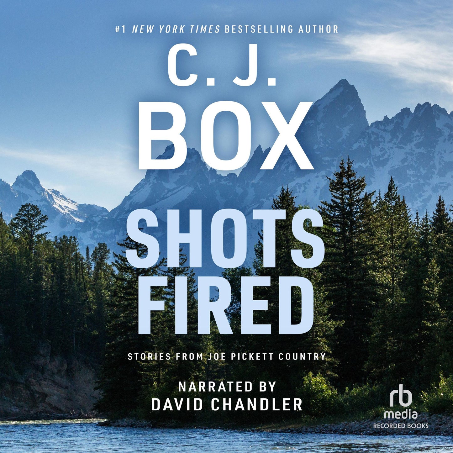 Shots Fired: Stories from Joe Pickett Country: Stories from Joe Pickett Country