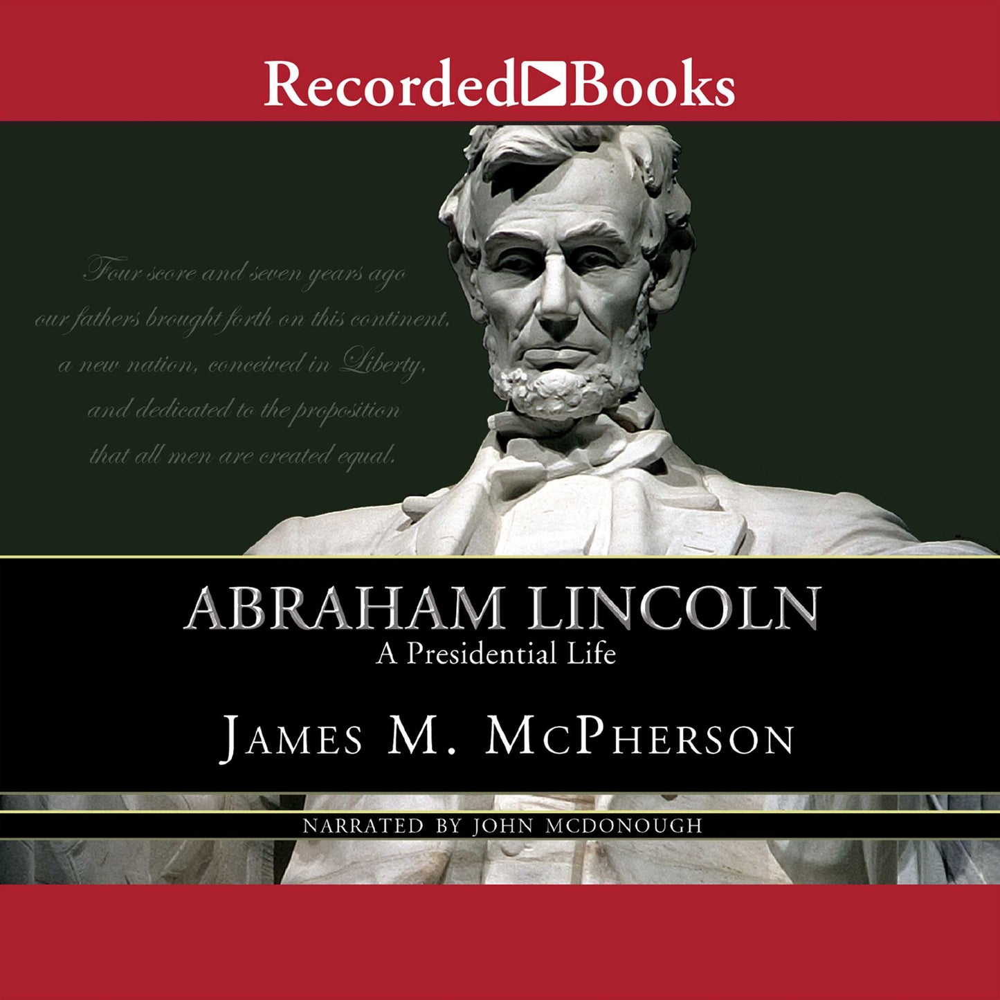 Abraham Lincoln: A Presidential Life