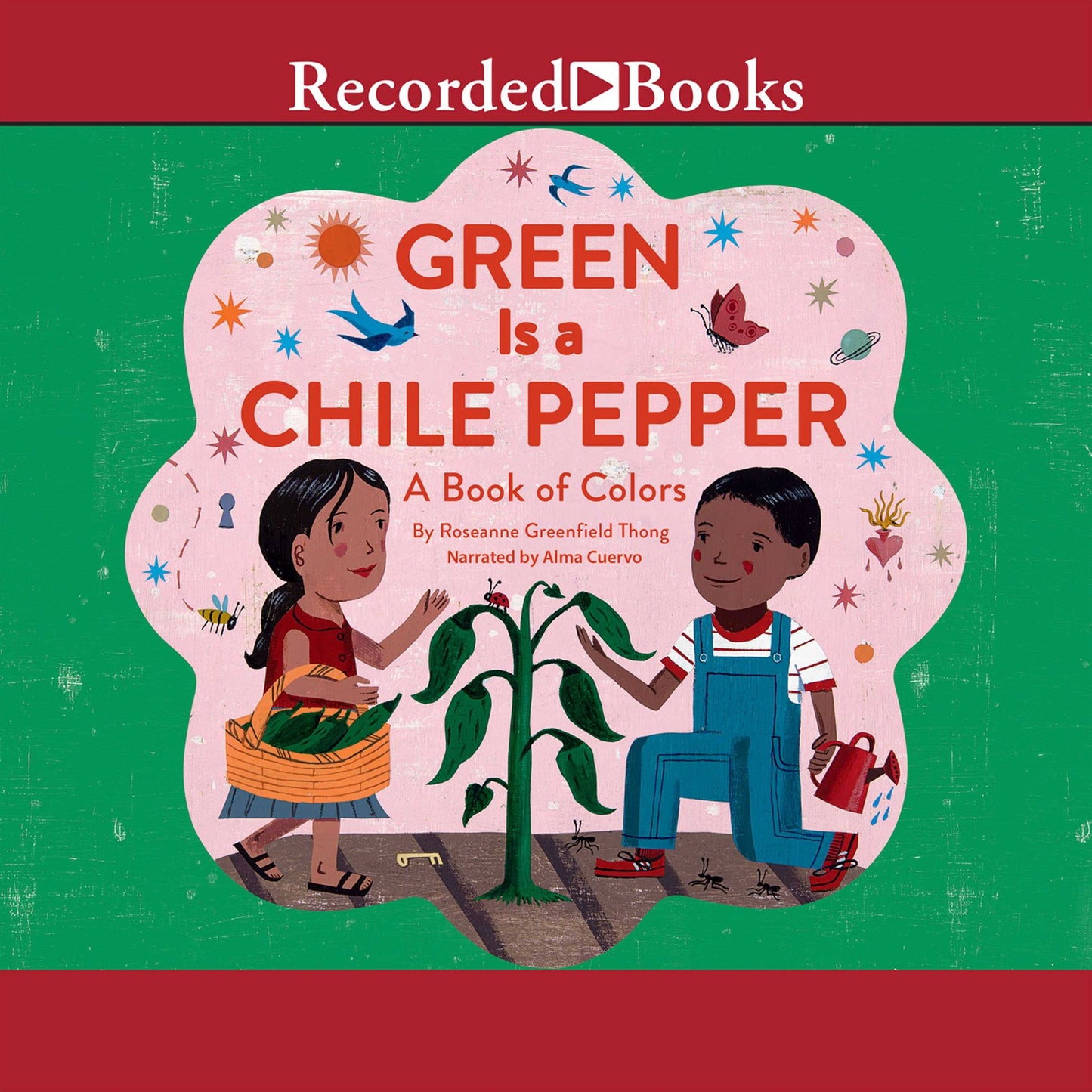 Green is a Chile Pepper: A Book of Colors