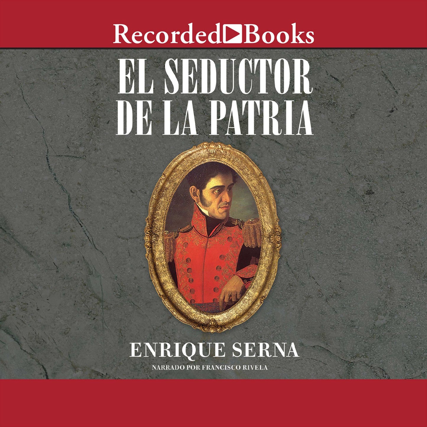 El seductor de la patria