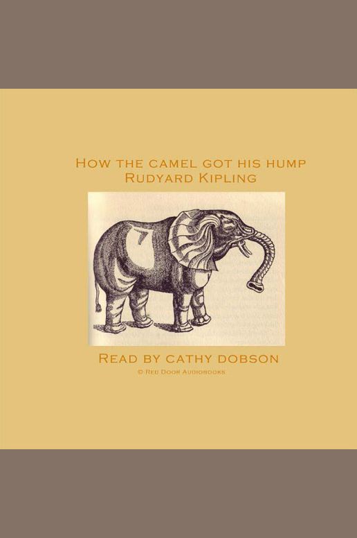 How the Camel Got His Hump