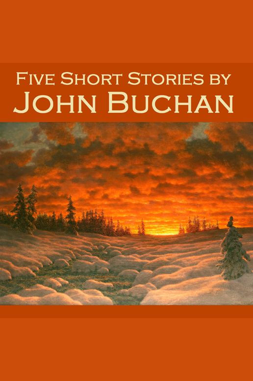 Five Short Stories by John Buchan
