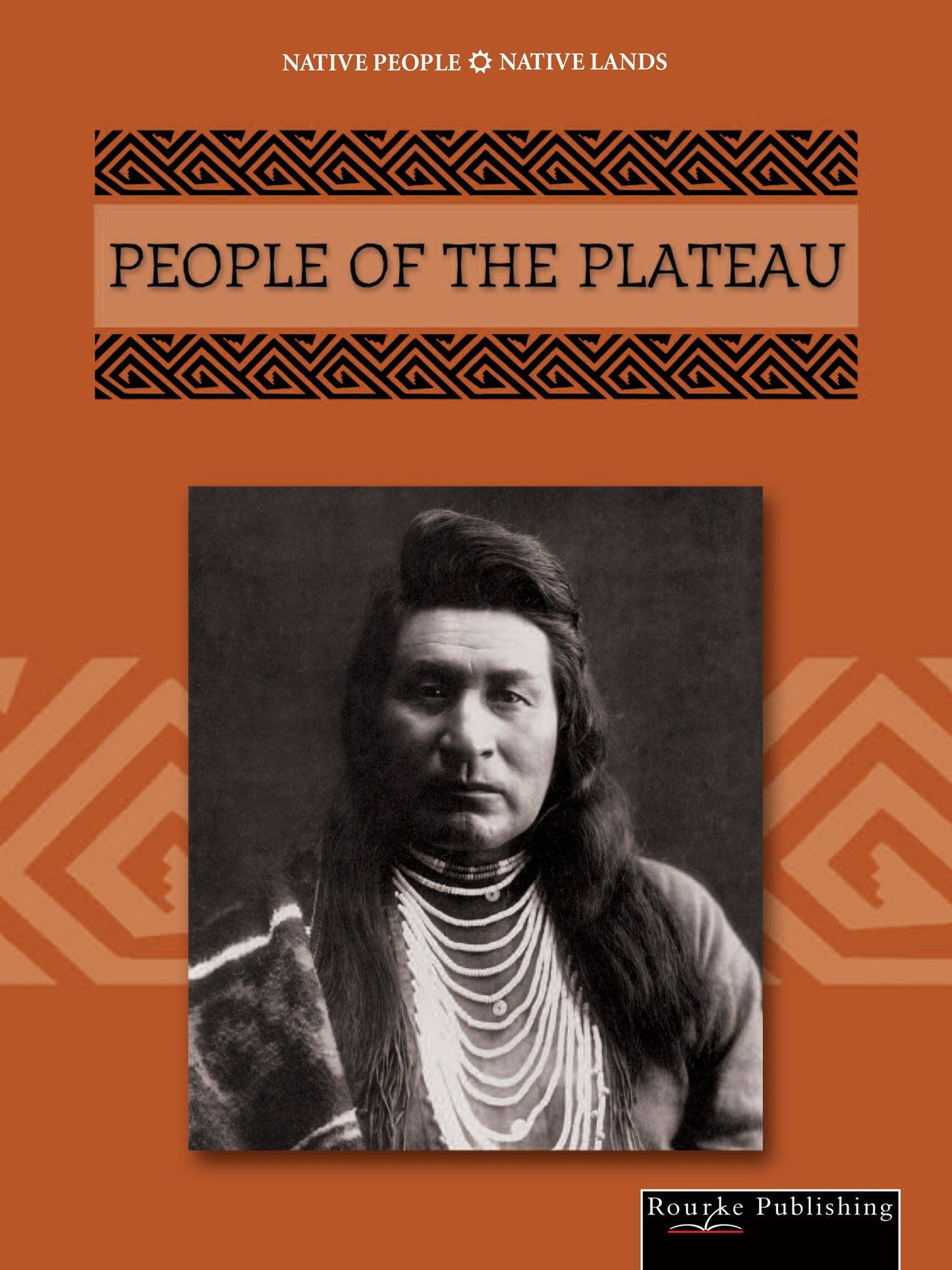 People of the Plateau: Native People, Native Lands