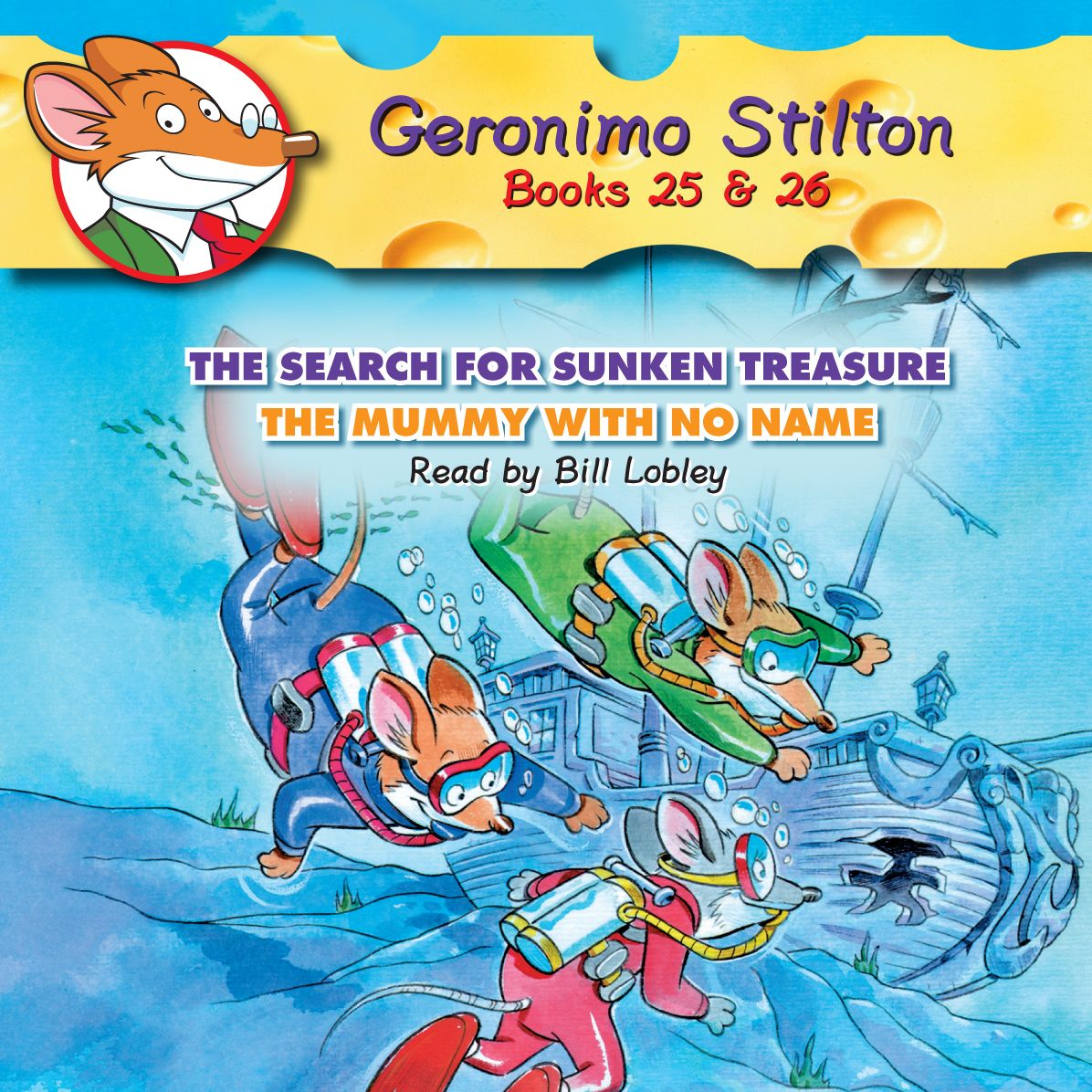 Geronimo Stilton: Books 25 & 26: #25 The Search for Sunken Treasure; #26 The Mummy with No Name