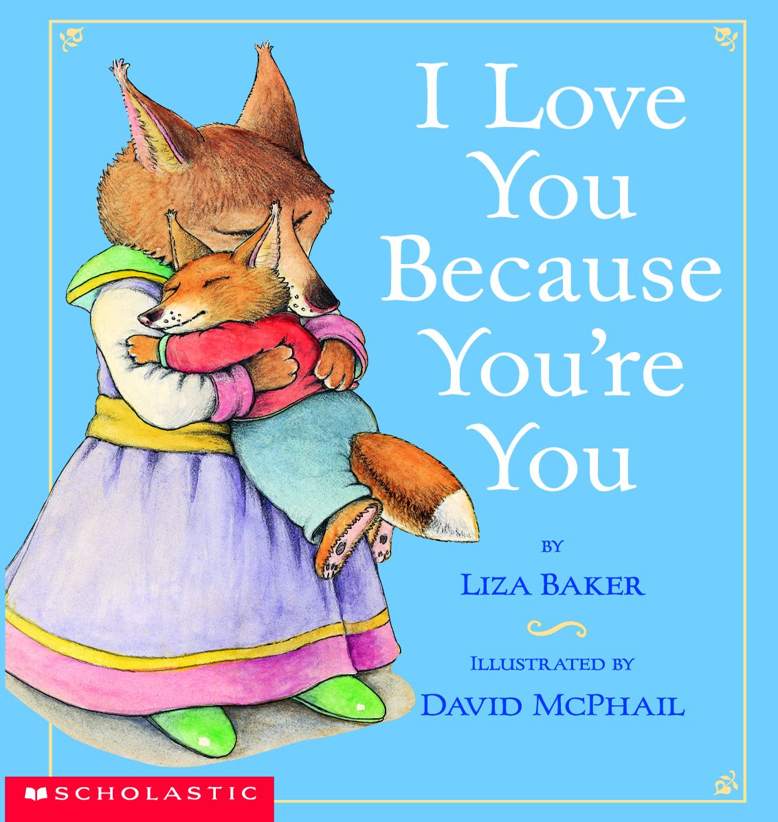 I Love You Because You're You