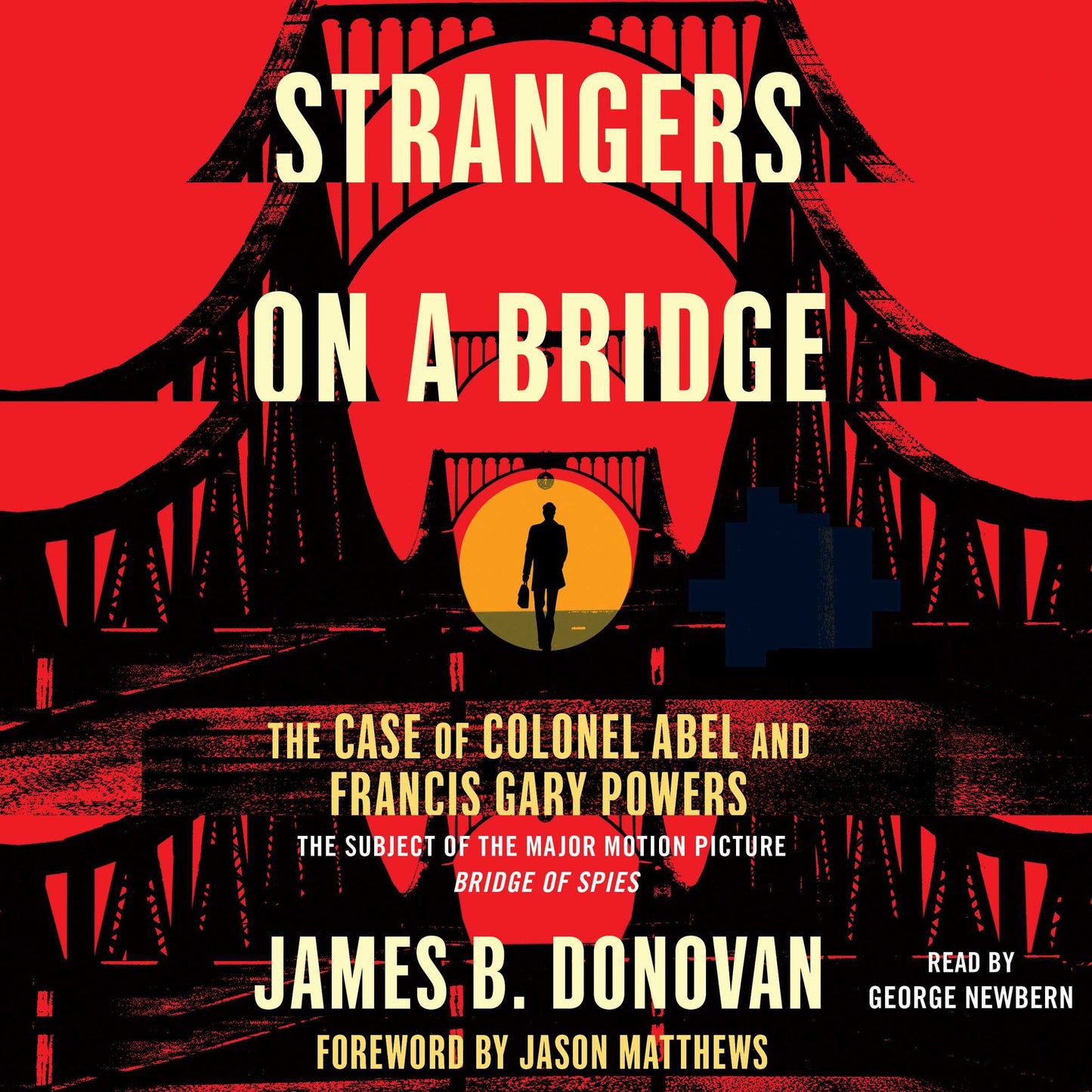 Strangers on a Bridge: The Case of Colonel Abel