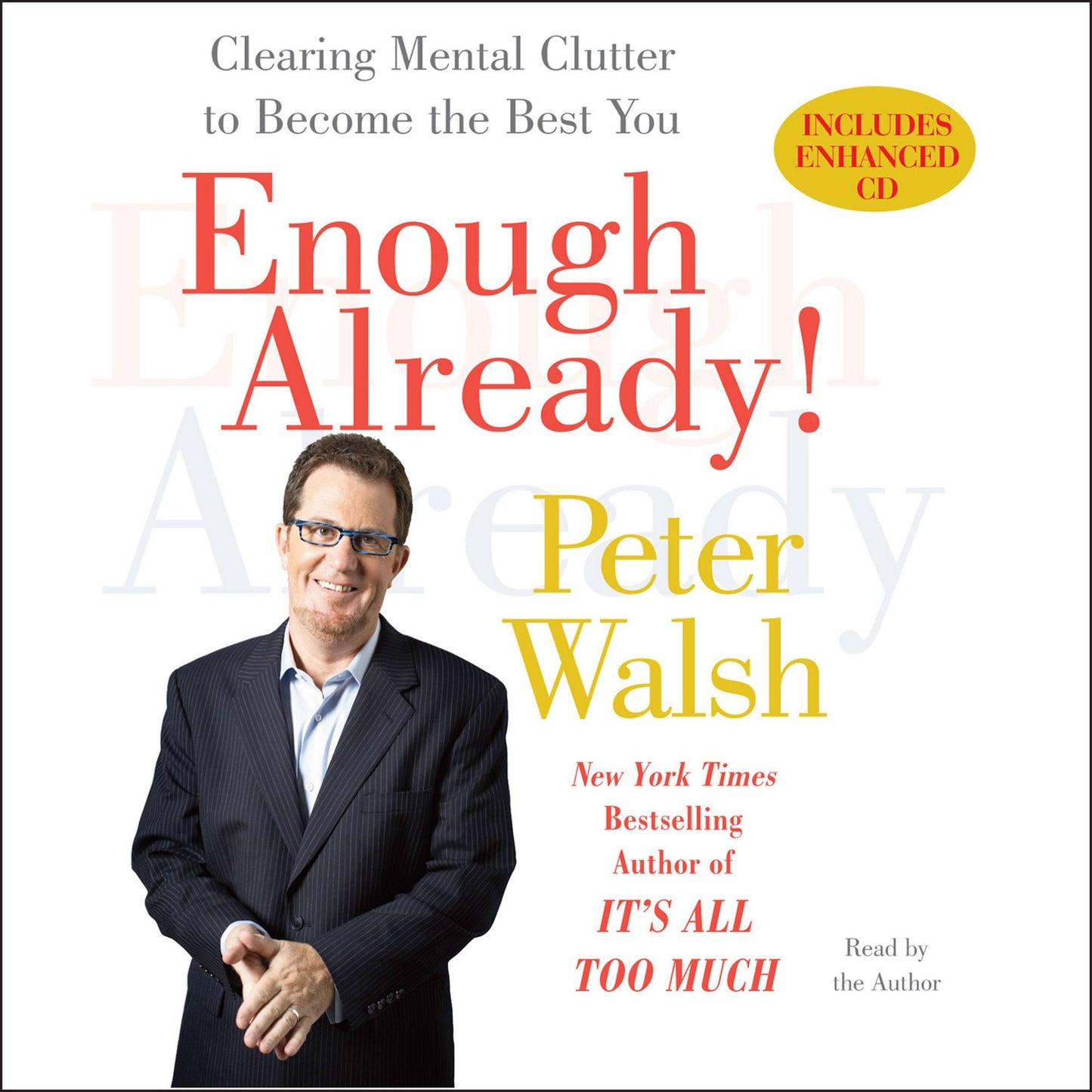 Enough Already!: Clearing Mental Clutter to Become the Best You (Abridged)