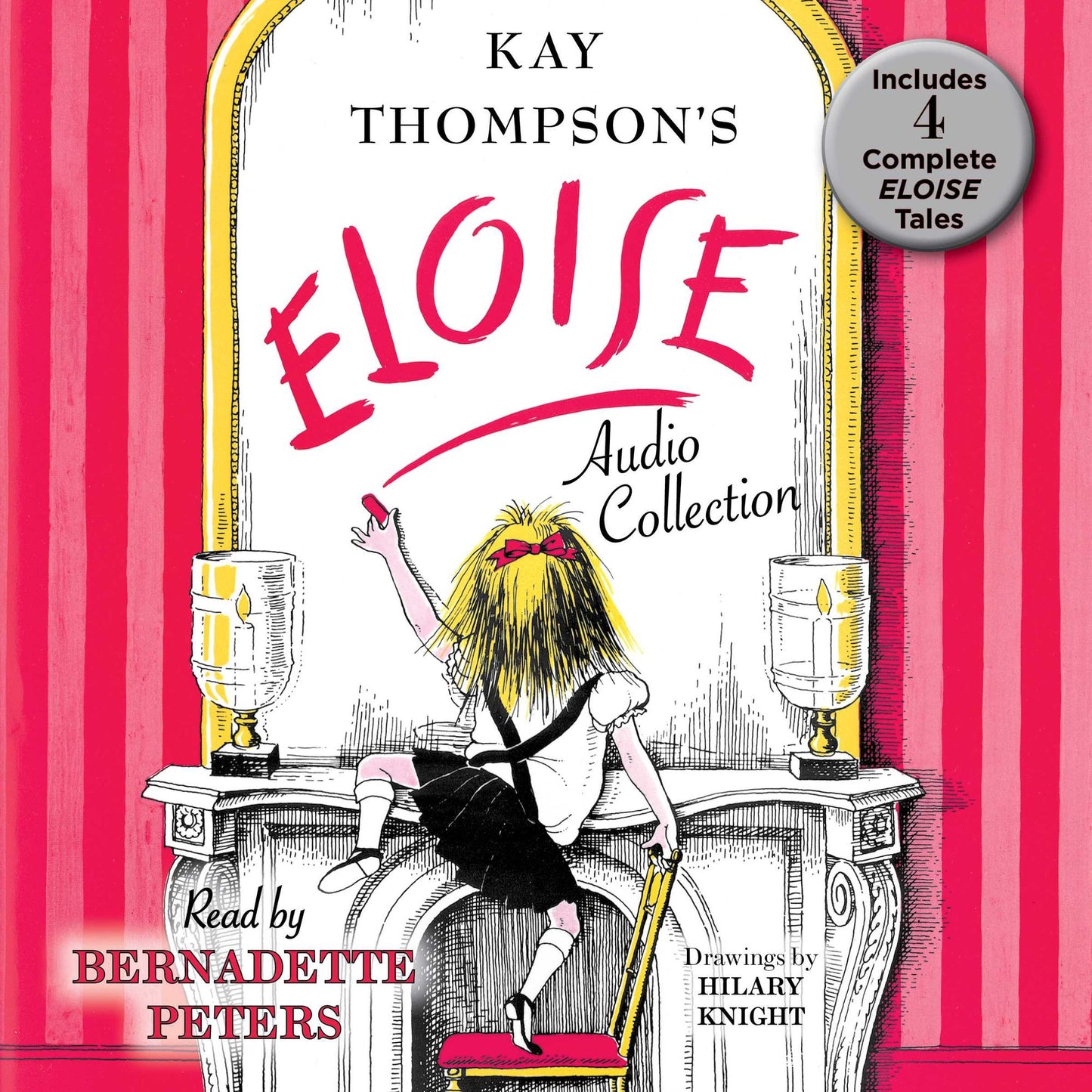 The Eloise Audio Collection: Four Complete Eloise Tales: Eloise, Eloise in Paris, Eloise in Moscow, Eloise at Christmas Time